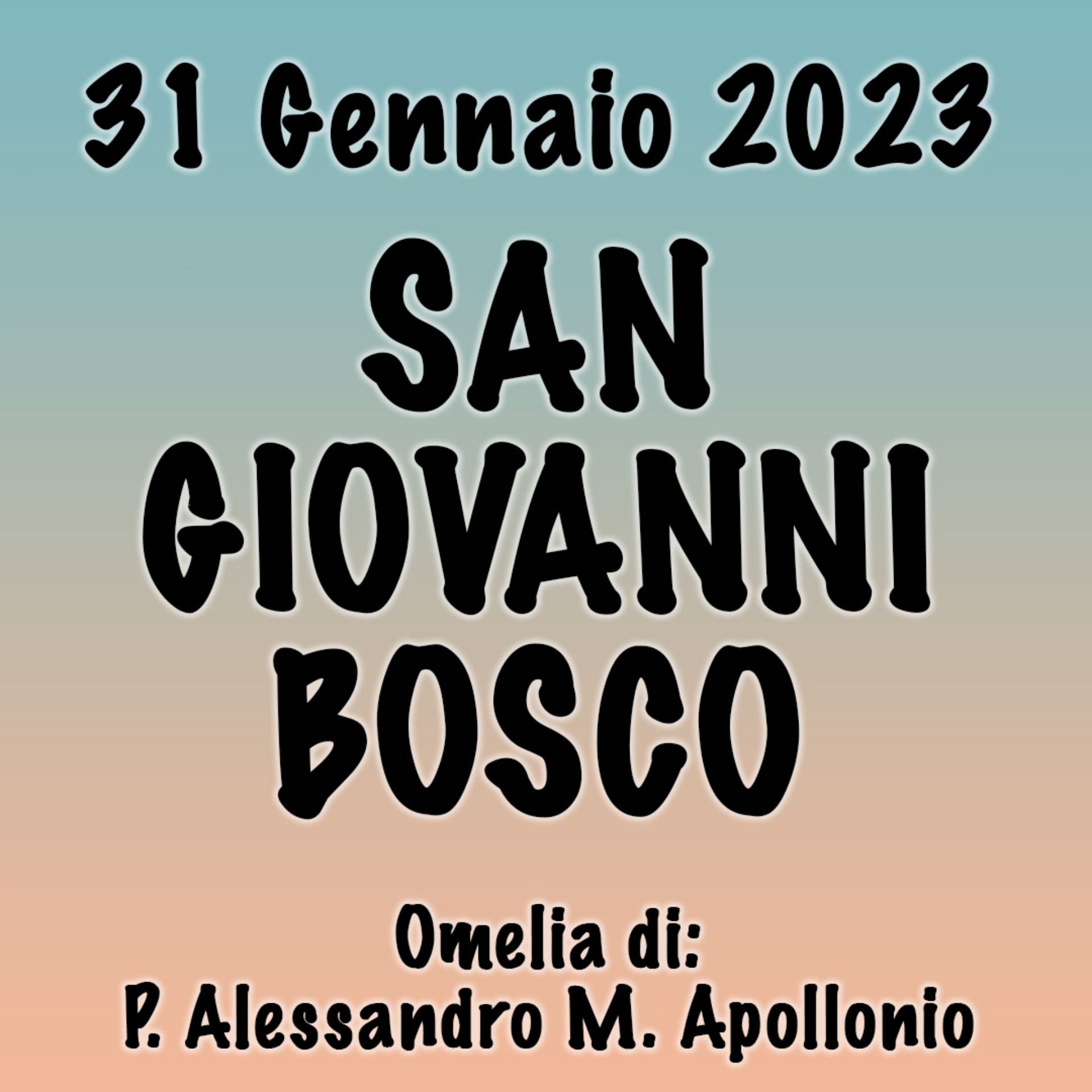Omelia 30 Gennaio 2023, SAN GIOVANNI BOSCO episode artwork