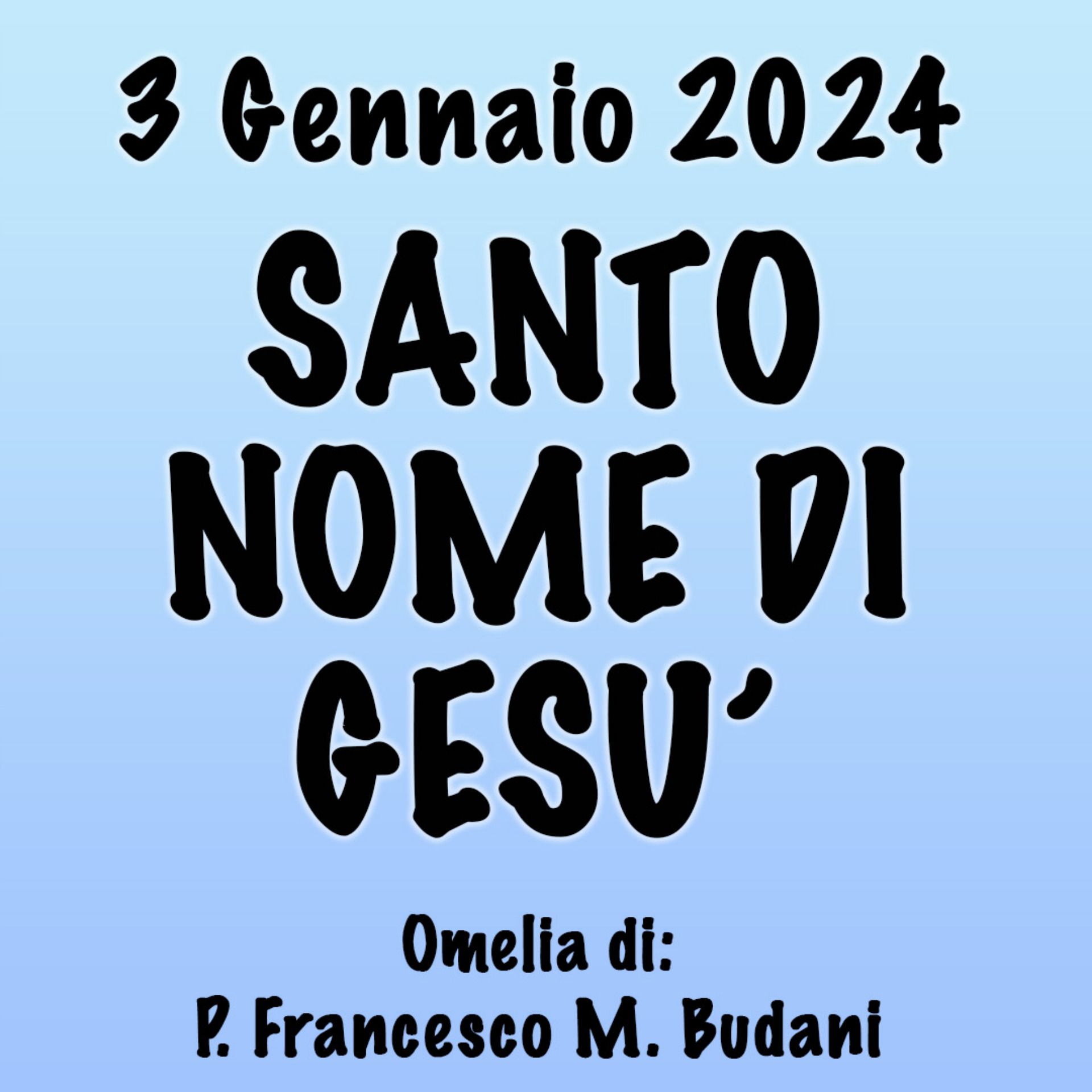 Omelia 3 Gennaio 2024, SANTO NOME DI GESÙ episode artwork