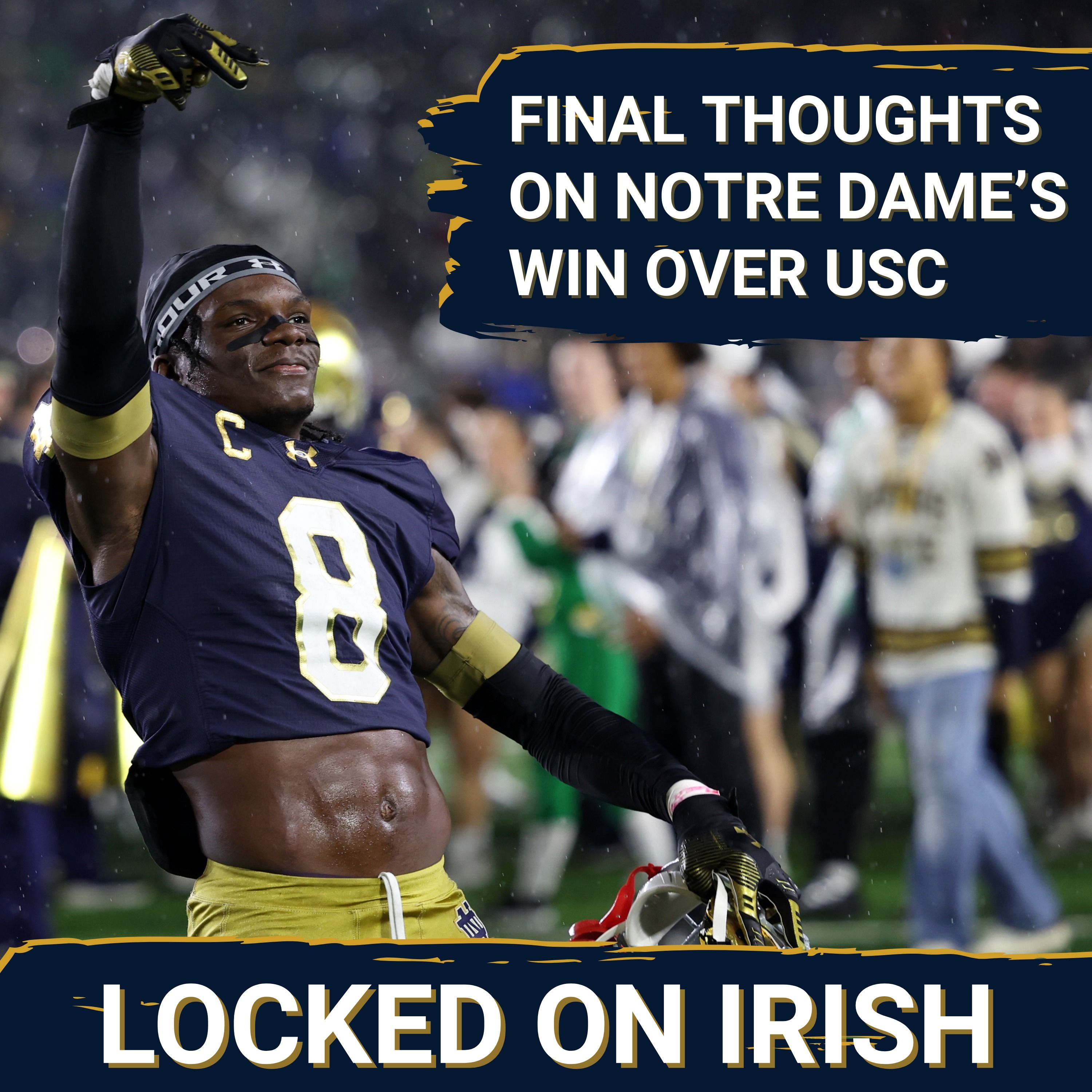 Final Thoughts on Notre Dame’s Win Over USC With Luke Smith