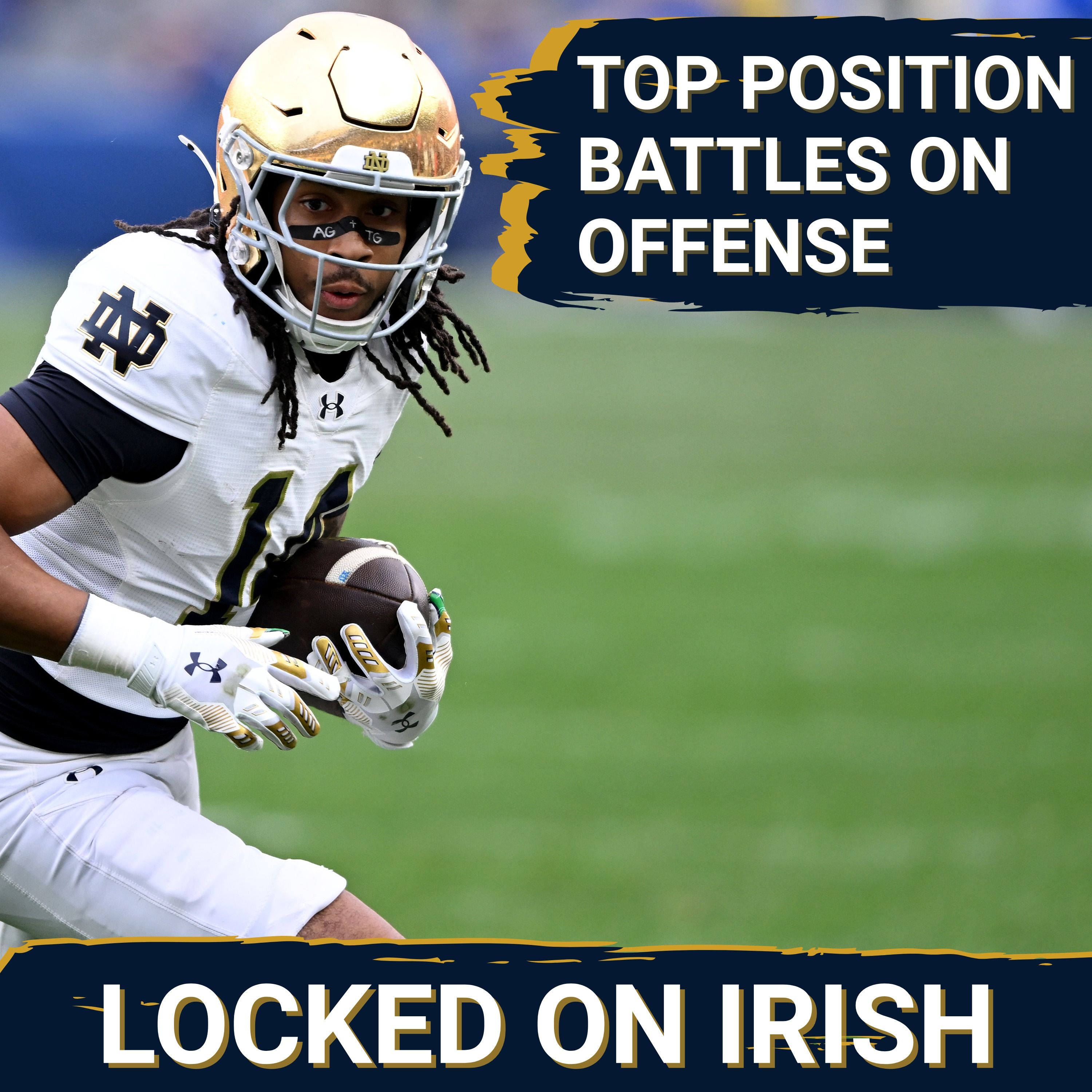 Notre Dame’s Biggest Offensive Position Battles This Offseason