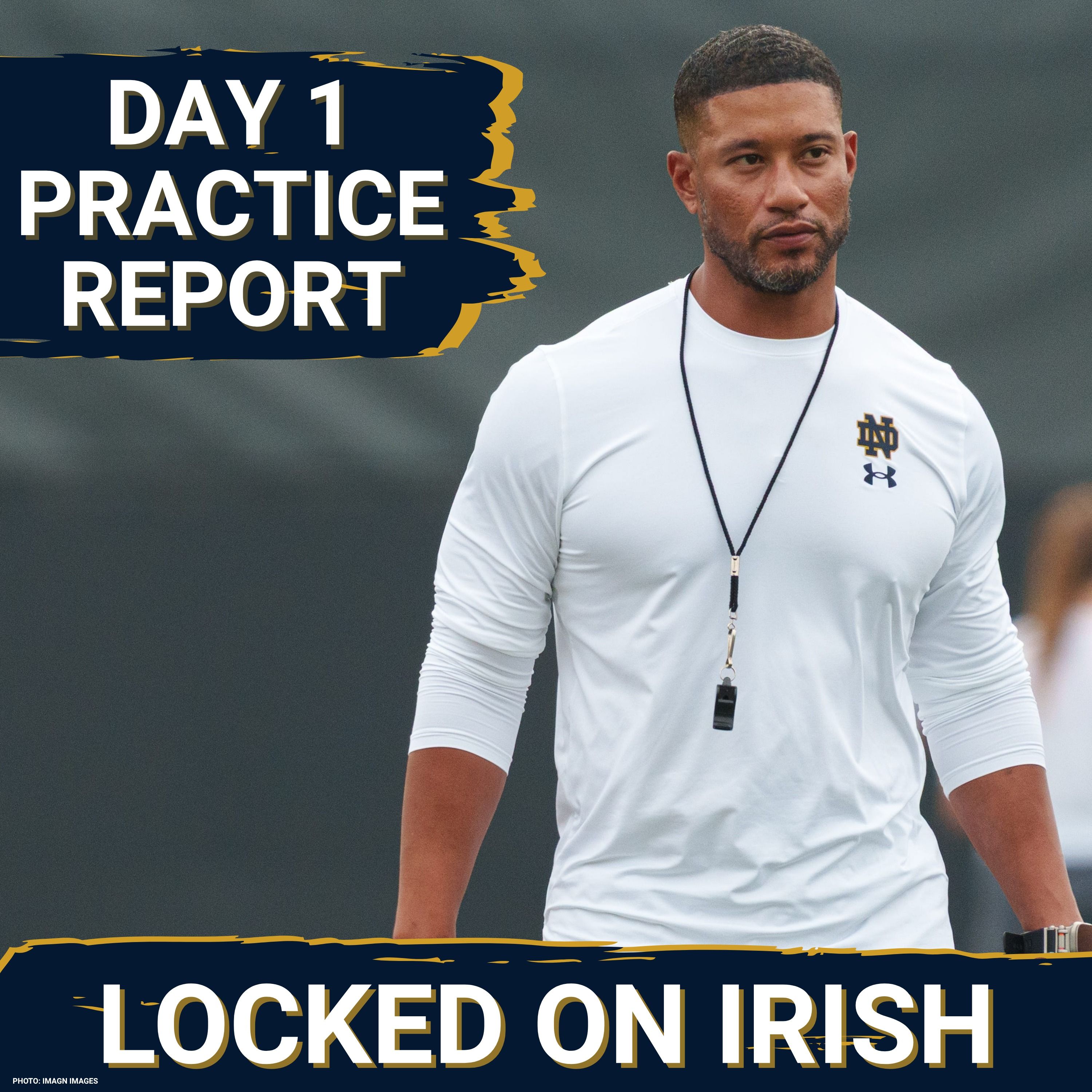 Notre Dame Training Camp Practice Report: Day 1 episode artwork