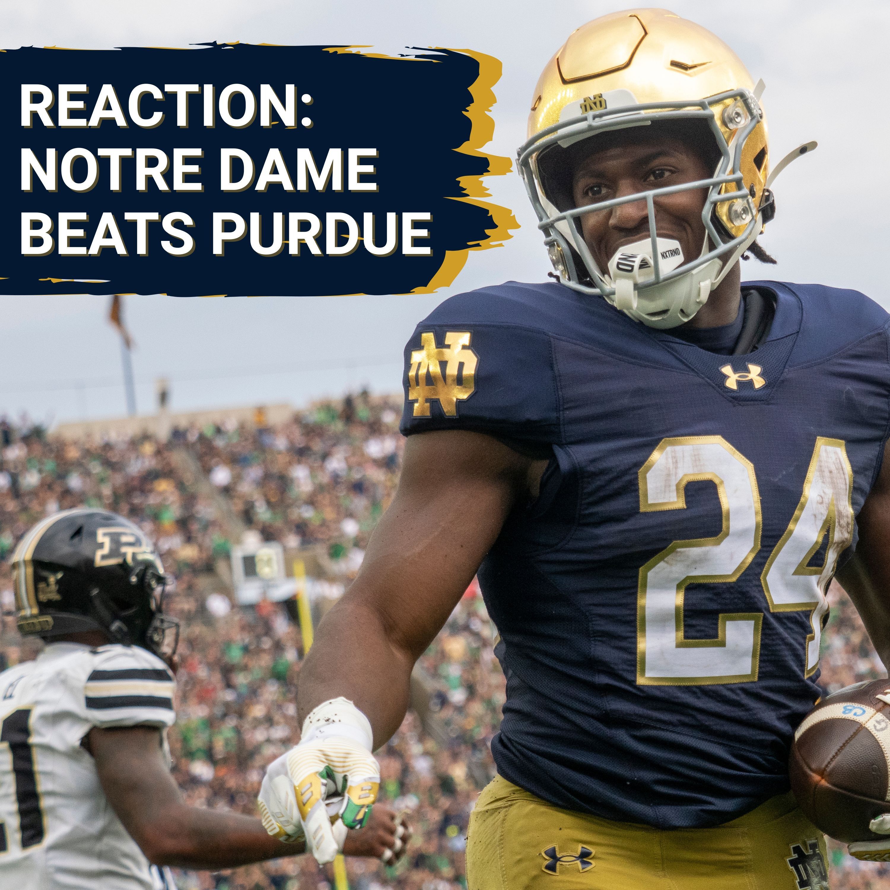 REACTION: Notre Dame Runs Over Purdue 56-30
