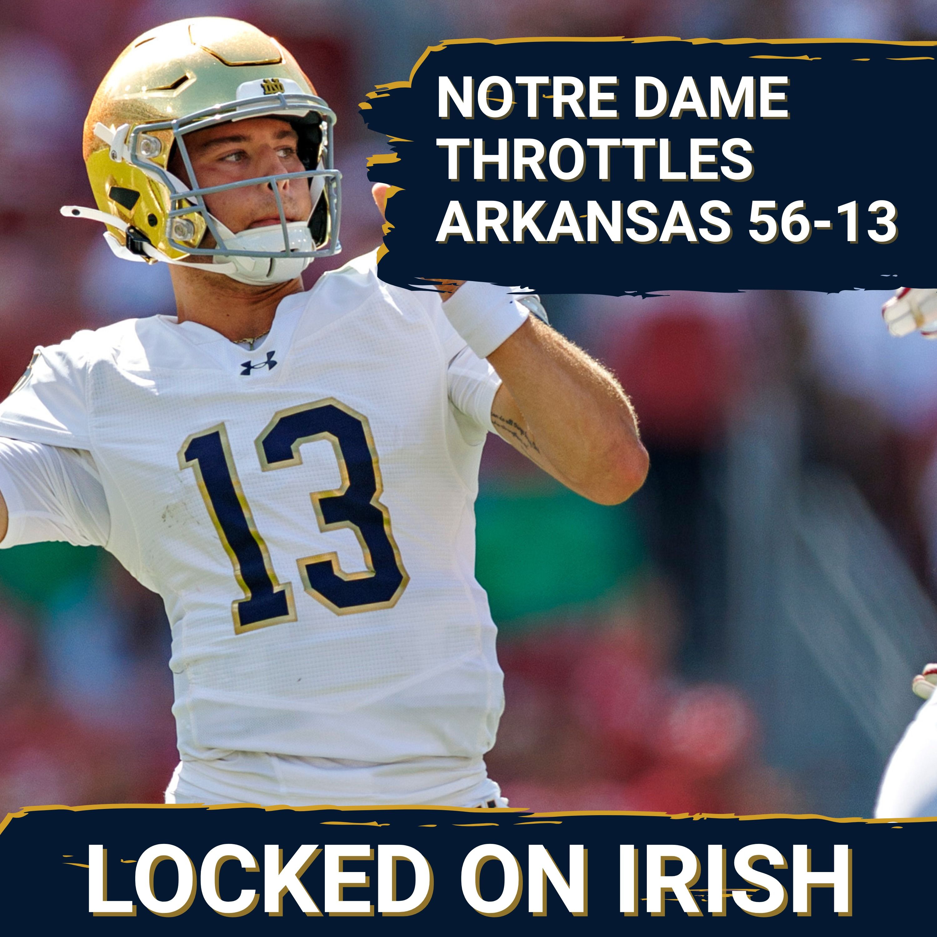 REACTION: Notre Dame Throttles Arkansas 56-13