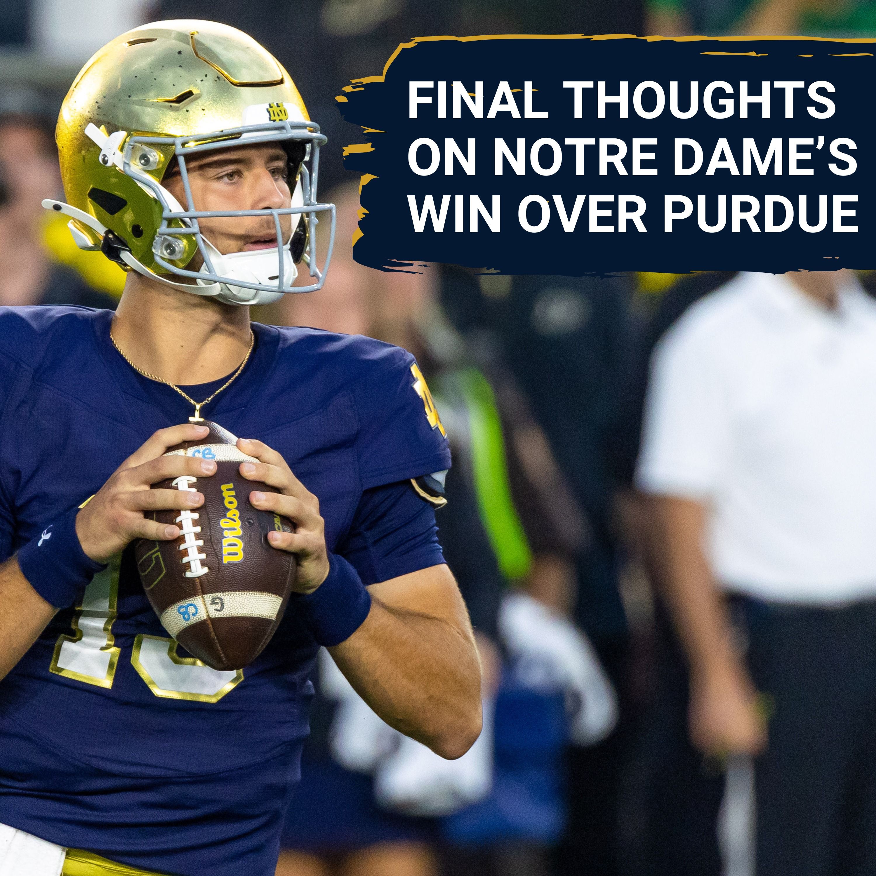 Final Thoughts on Notre Dame’s Win Over Purdue With Luke Smith