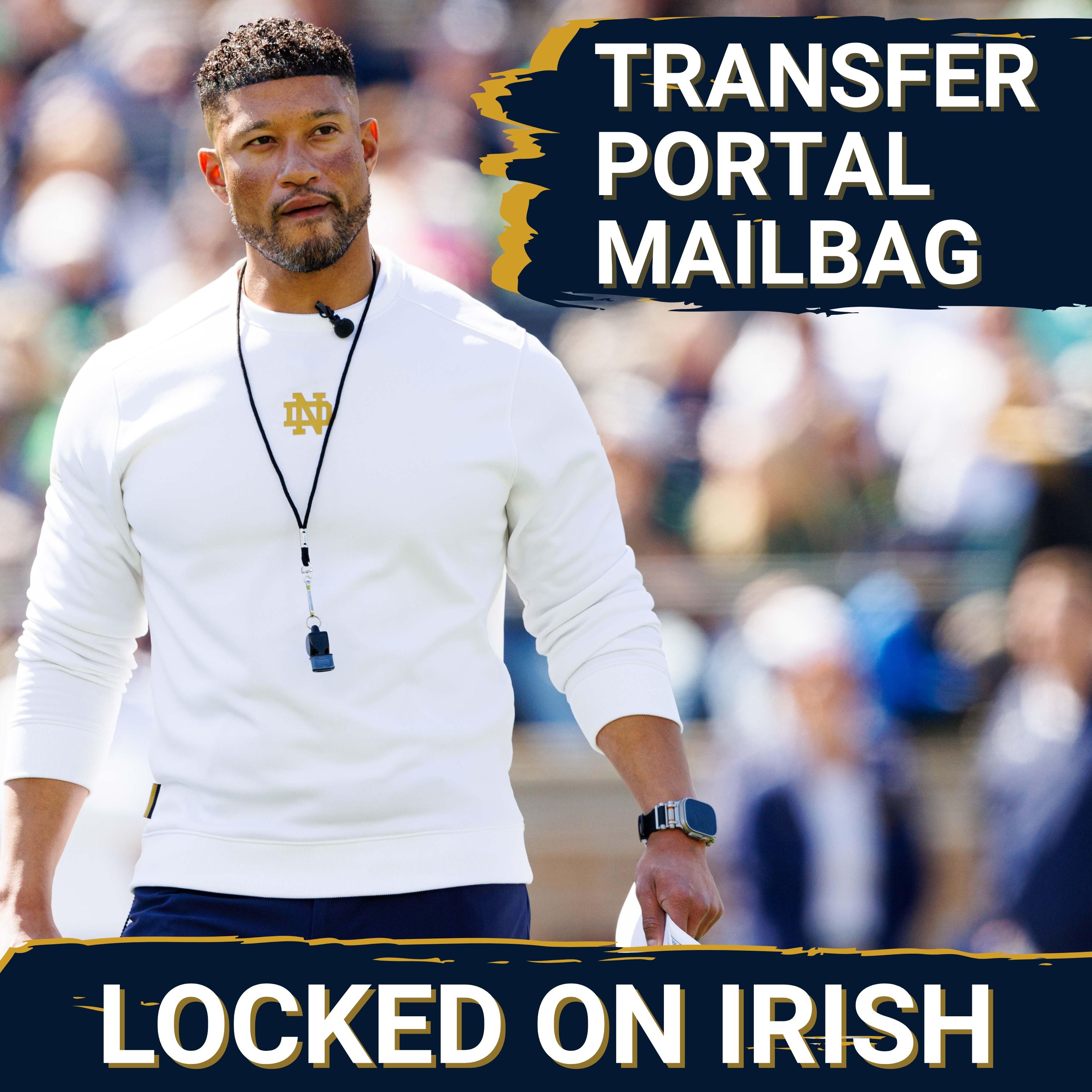 Mailbag! Notre Dame’s Portal Strategy in Question, Zero Commits in Seven Days, Potential Moves, Freeman’s Future