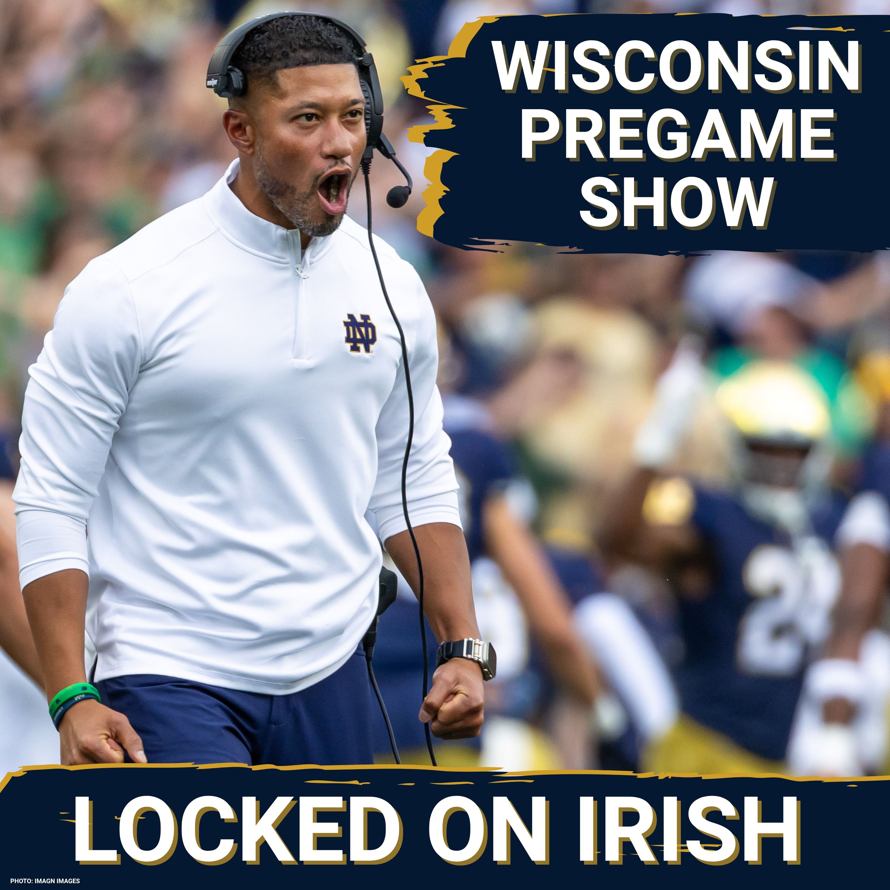 Notre Dame-Wisconsin Pregame Show: 5 Things to Watch & Farewell to the Offseason