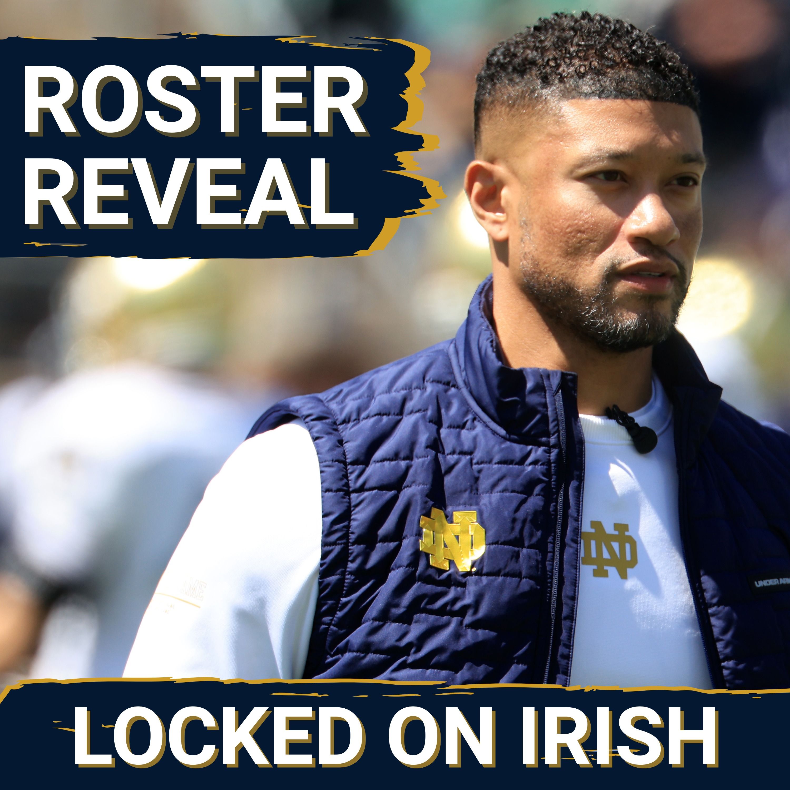 Notre Dame’s Roster Reveal Takeaways, Defensive Staff Takes Shape, Rylie Mills & Julian Love Win Super Bowl