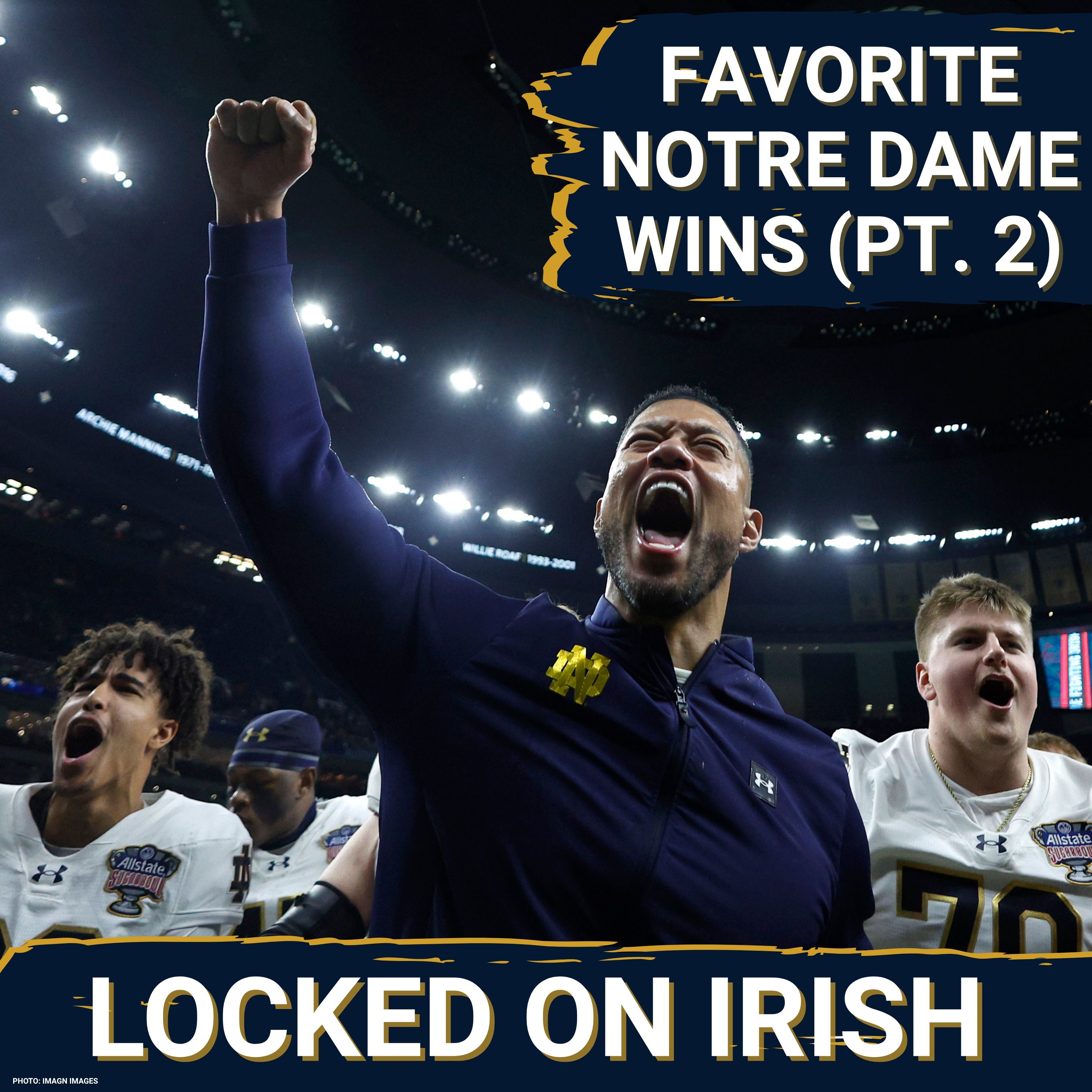 Top 5 Favorite Notre Dame Football Wins - Featuring Tim Murray (Pt. 2) episode artwork