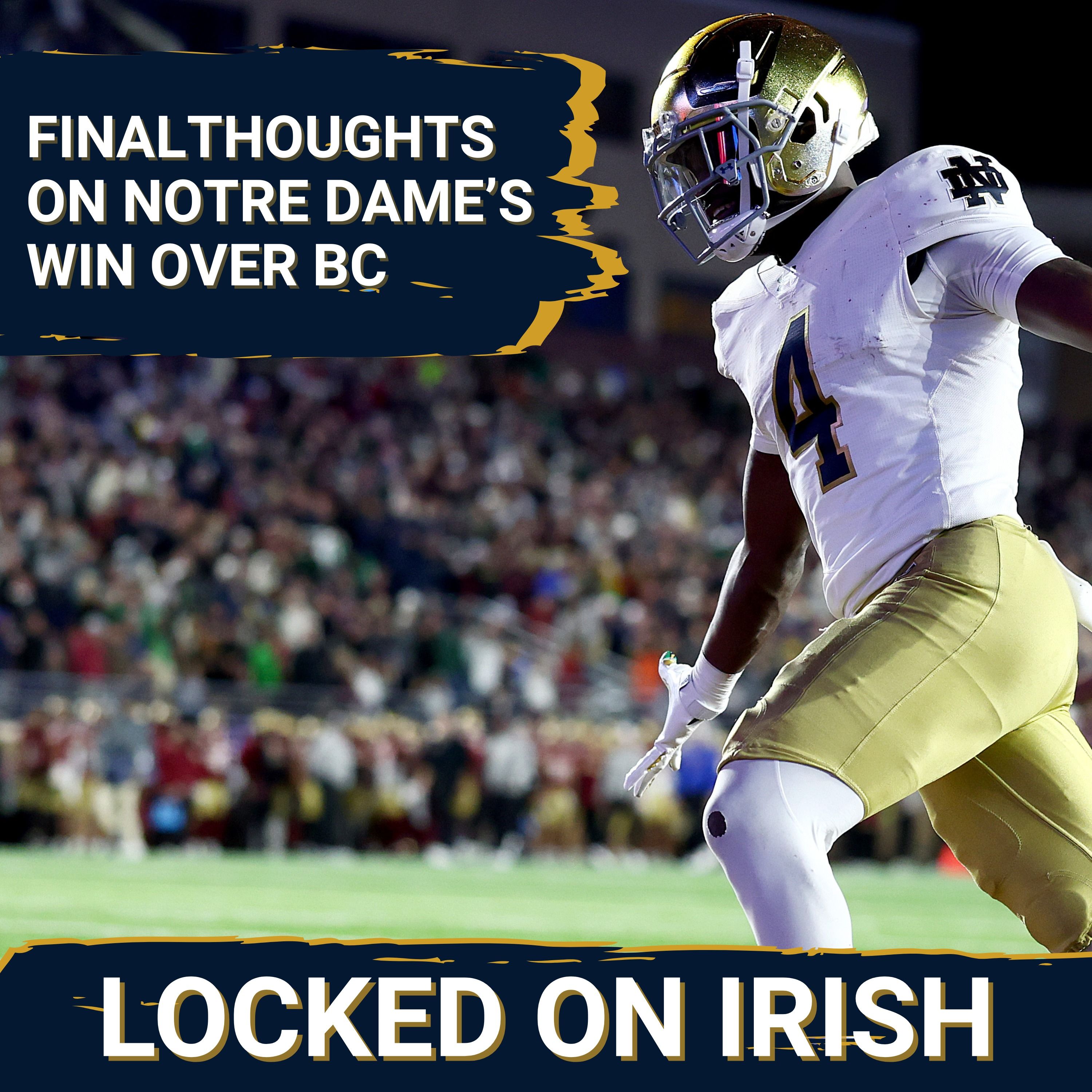 Final Thoughts on Notre Dame’s Win over Boston College With Luke Smith