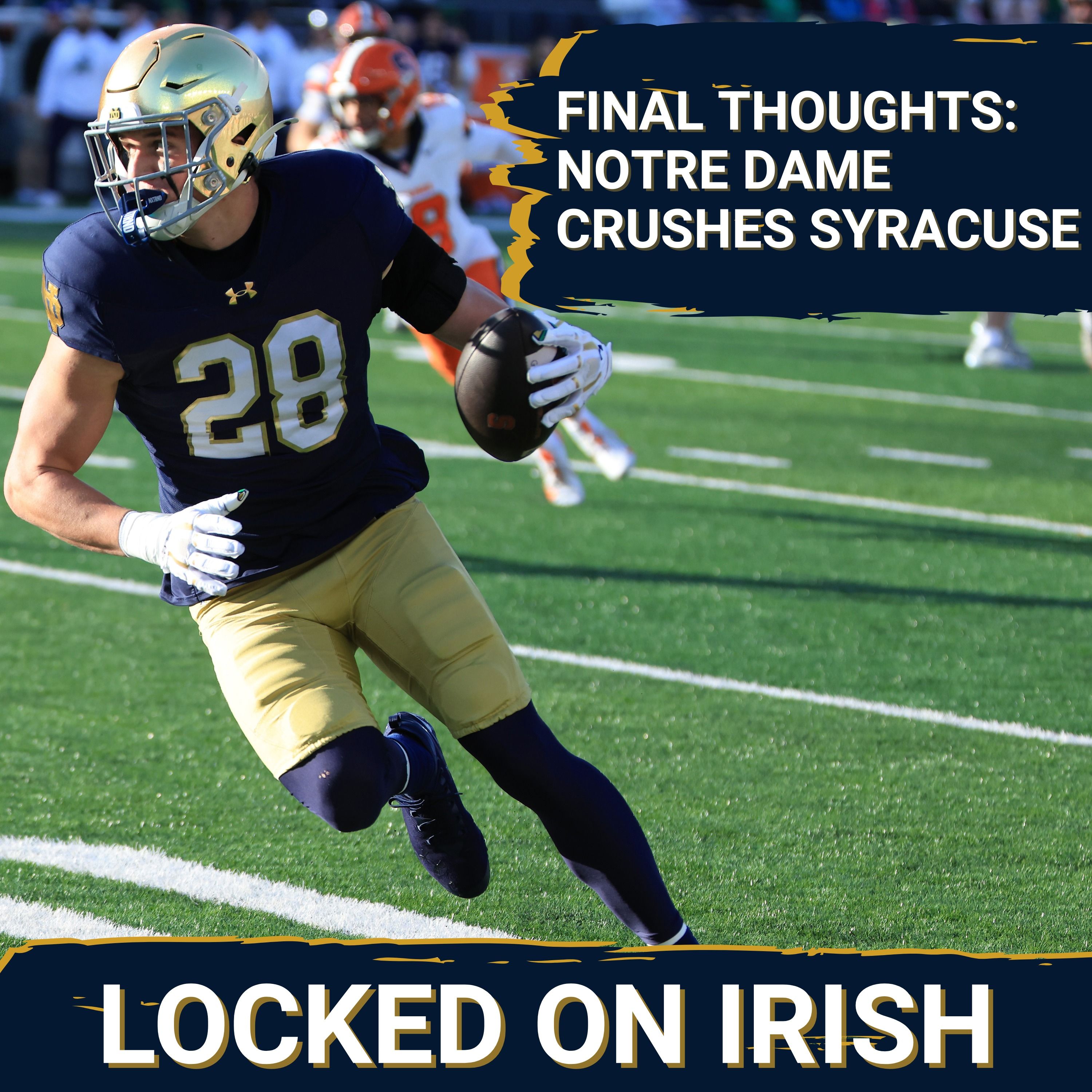 Final Thoughts on Notre Dame’s Win over Syracuse With Luke Smith