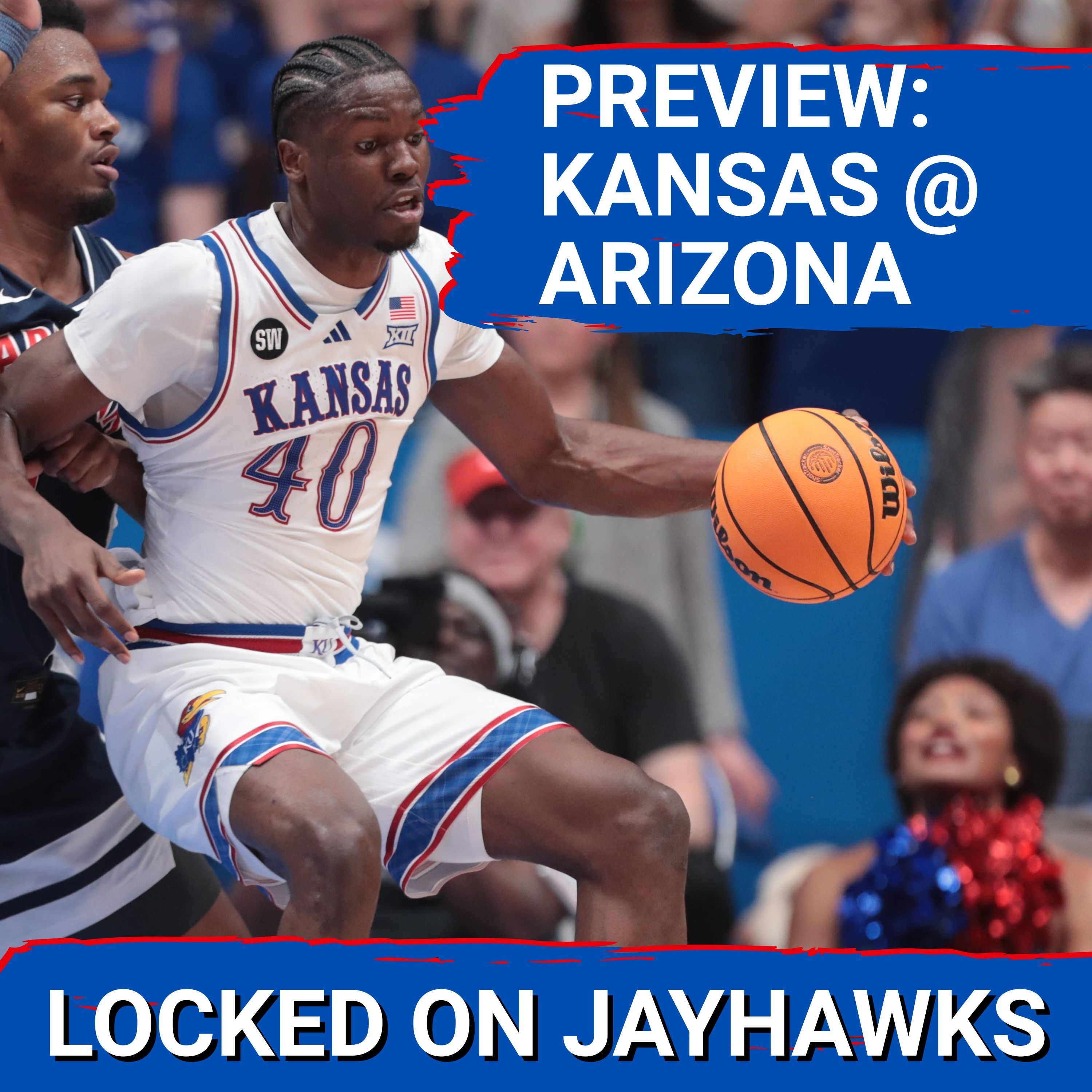 KANSAS at ARIZONA PREVIEW: Could Darryn Peterson Lead Jayhawks to a Sweep of Wildcats?