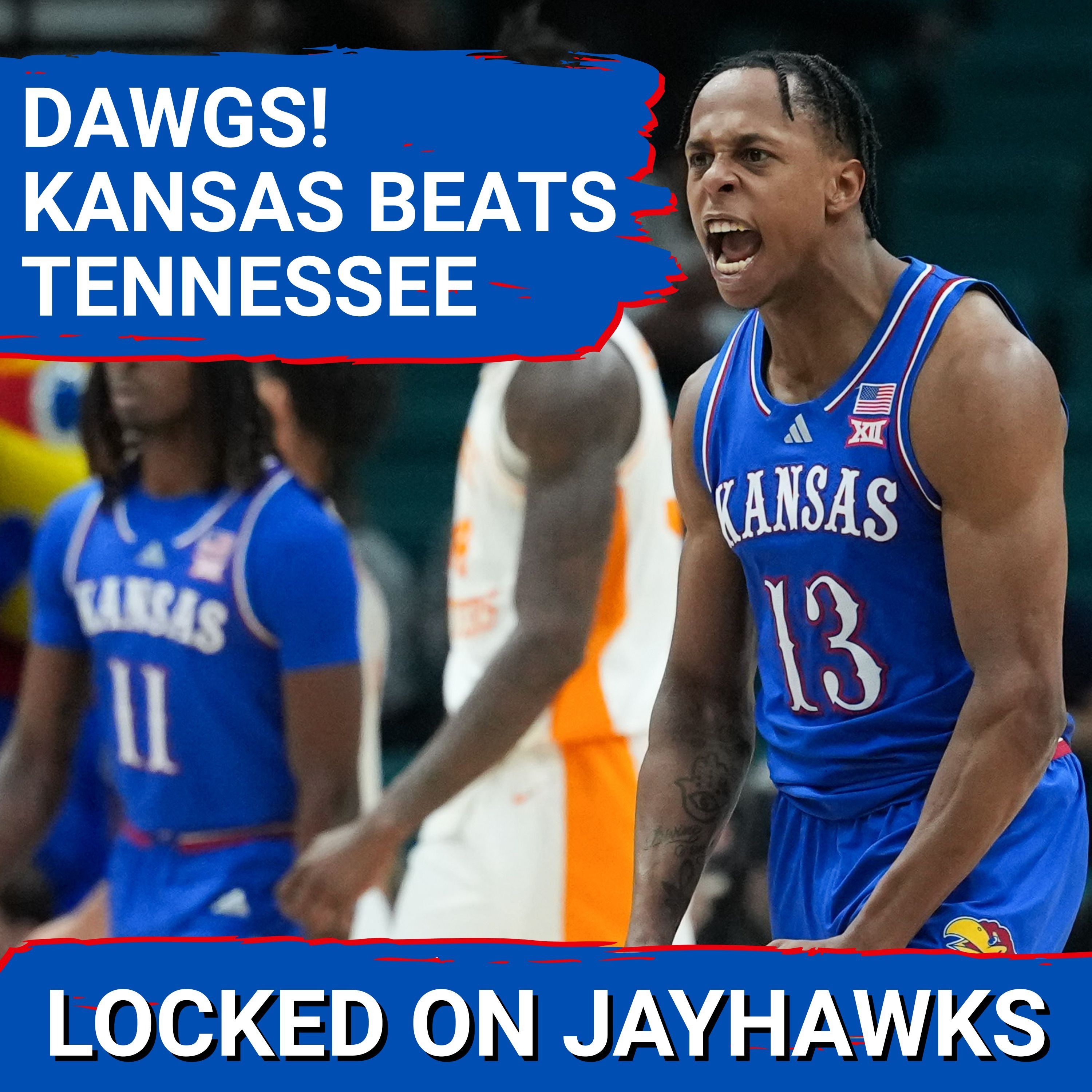 DAWGS: Kansas Jayhawks Comeback vs Tennessee as Elmarko Jackson & Melvin Council Power Epic WIN