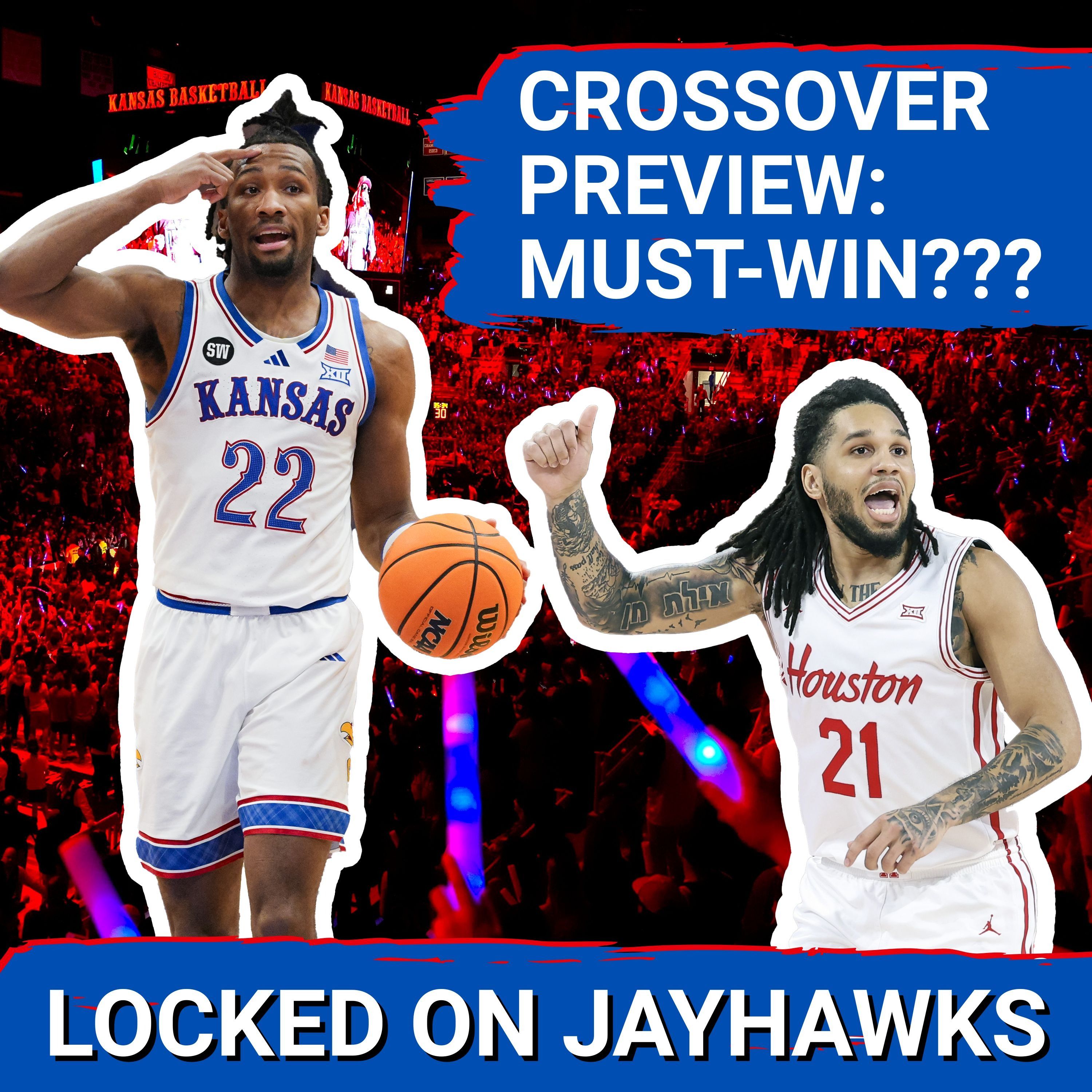 CRITICAL STAND: Kansas Jayhawks vs Houston Cougars is CRUCIAL for Each Team | Crossover Preview