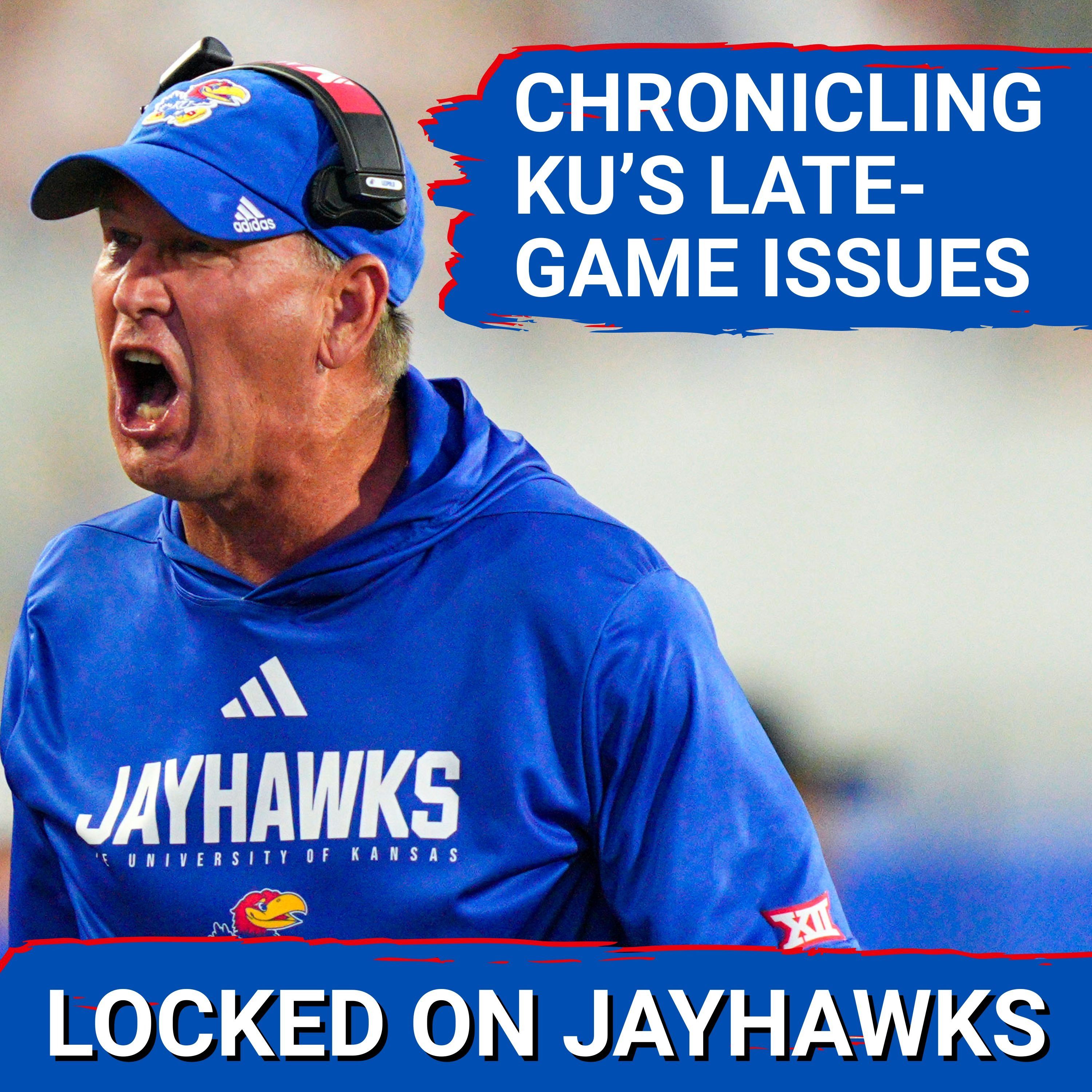 REVELATION: Why Kansas Can't Close Games, When it Started & 4th Down Aggression Under Lance Leipold