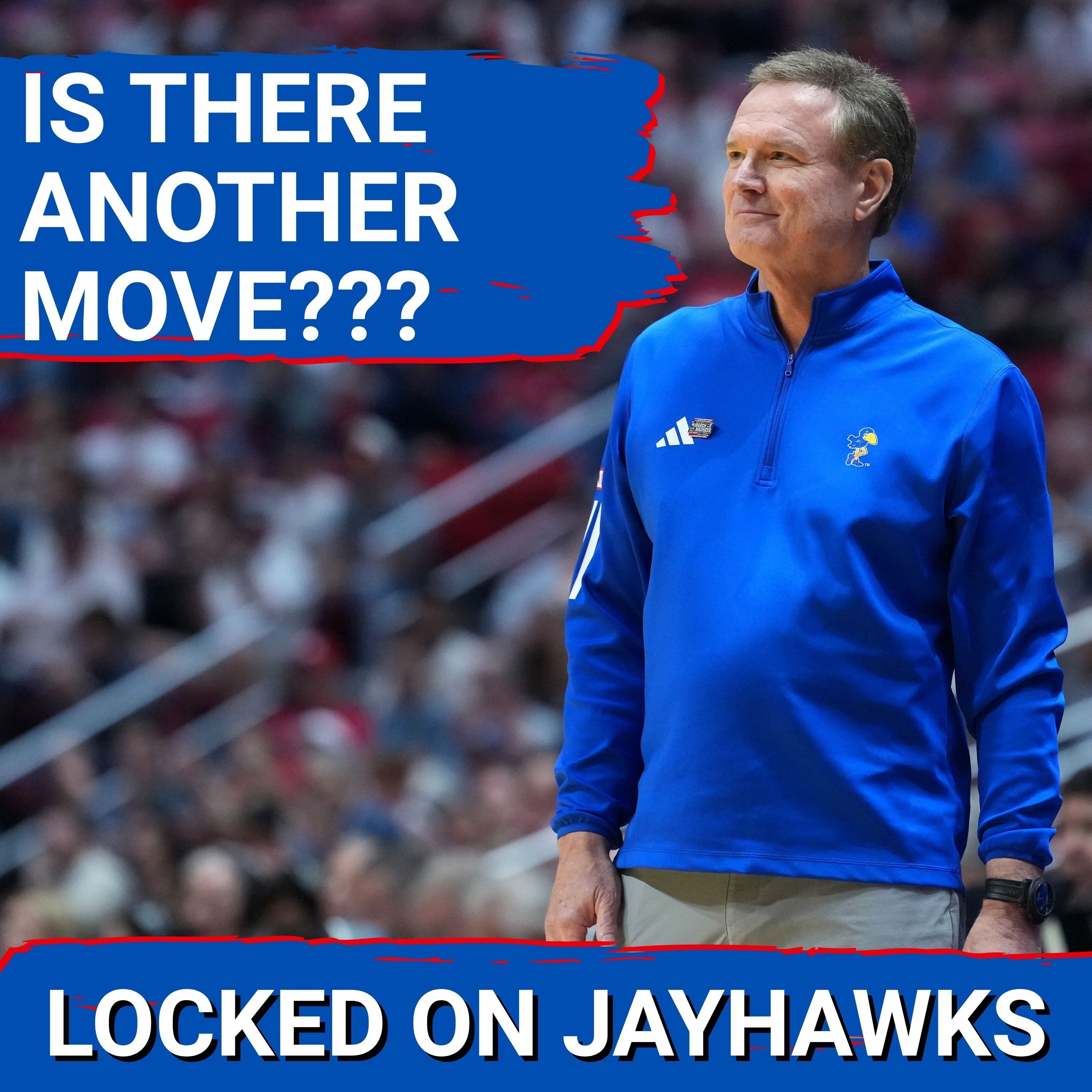 NOT DONE? Bill Self Looking for a Steal to Round Out Kansas Jayhawks Basketball's Roster