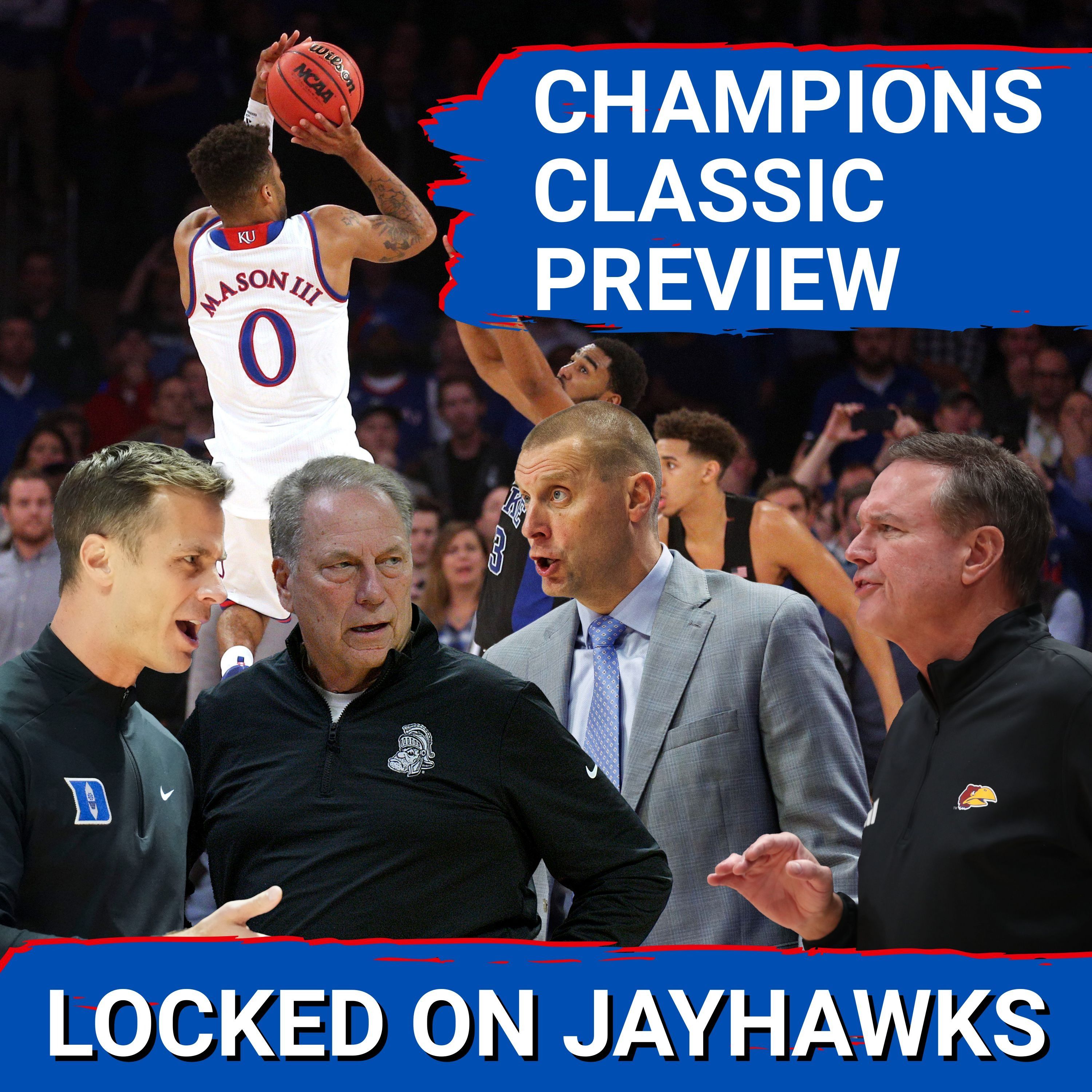 ANALYZING THE CHAMPIONS CLASSIC: Can Kansas Beat Duke without Peterson + Michigan State vs Kentucky