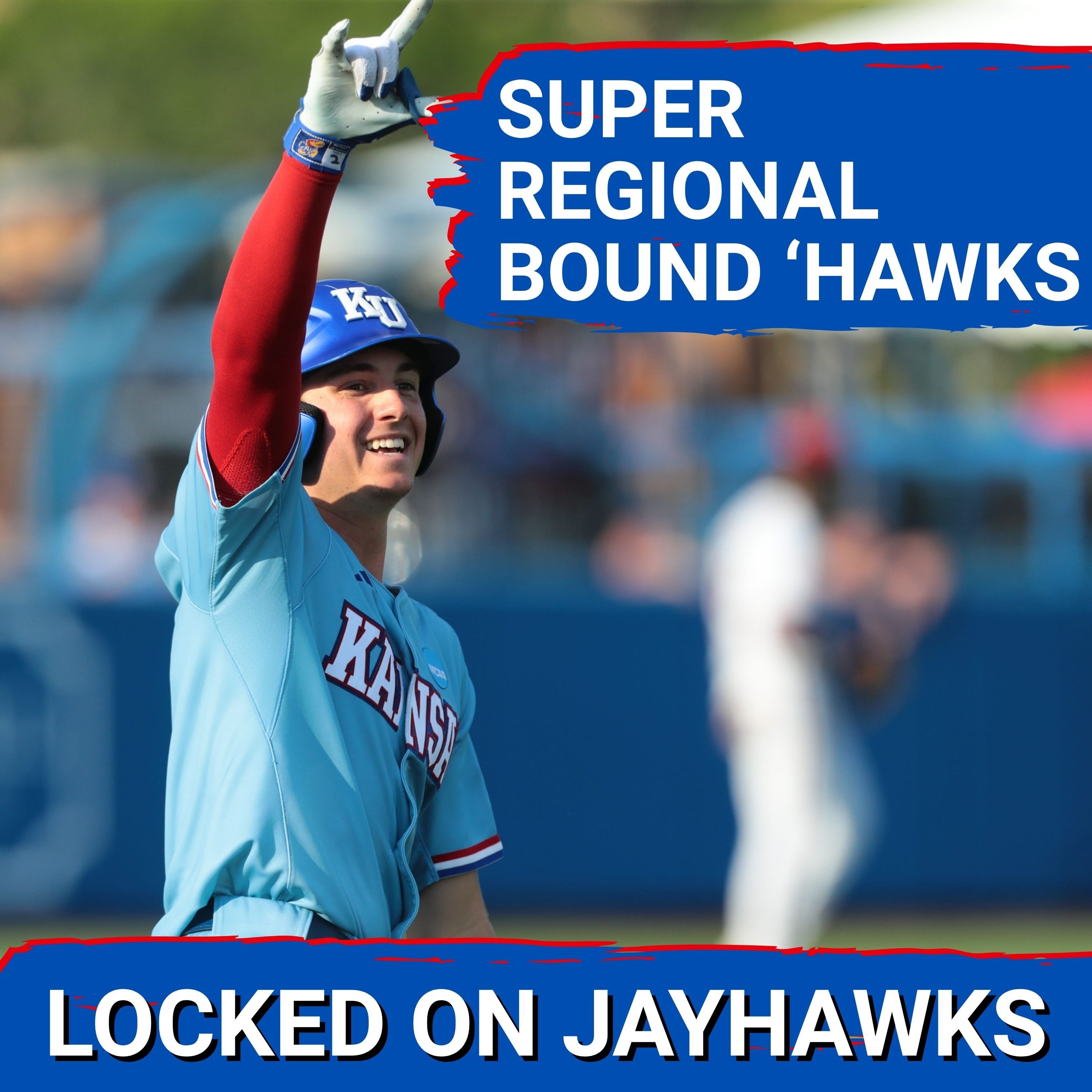 SUPER BREAKTHROUGH: Kansas Jayhawks & Tyson LeBlanc OUTPLAY Arkansas Razorbacks for Super Regional
