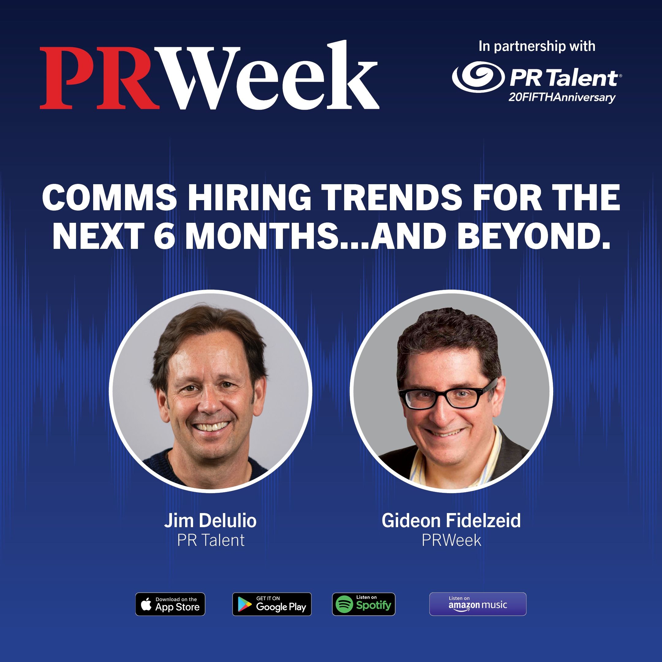 Comms hiring trends for the next 6 months … and beyond., a podcast presented by PR Talent episode artwork
