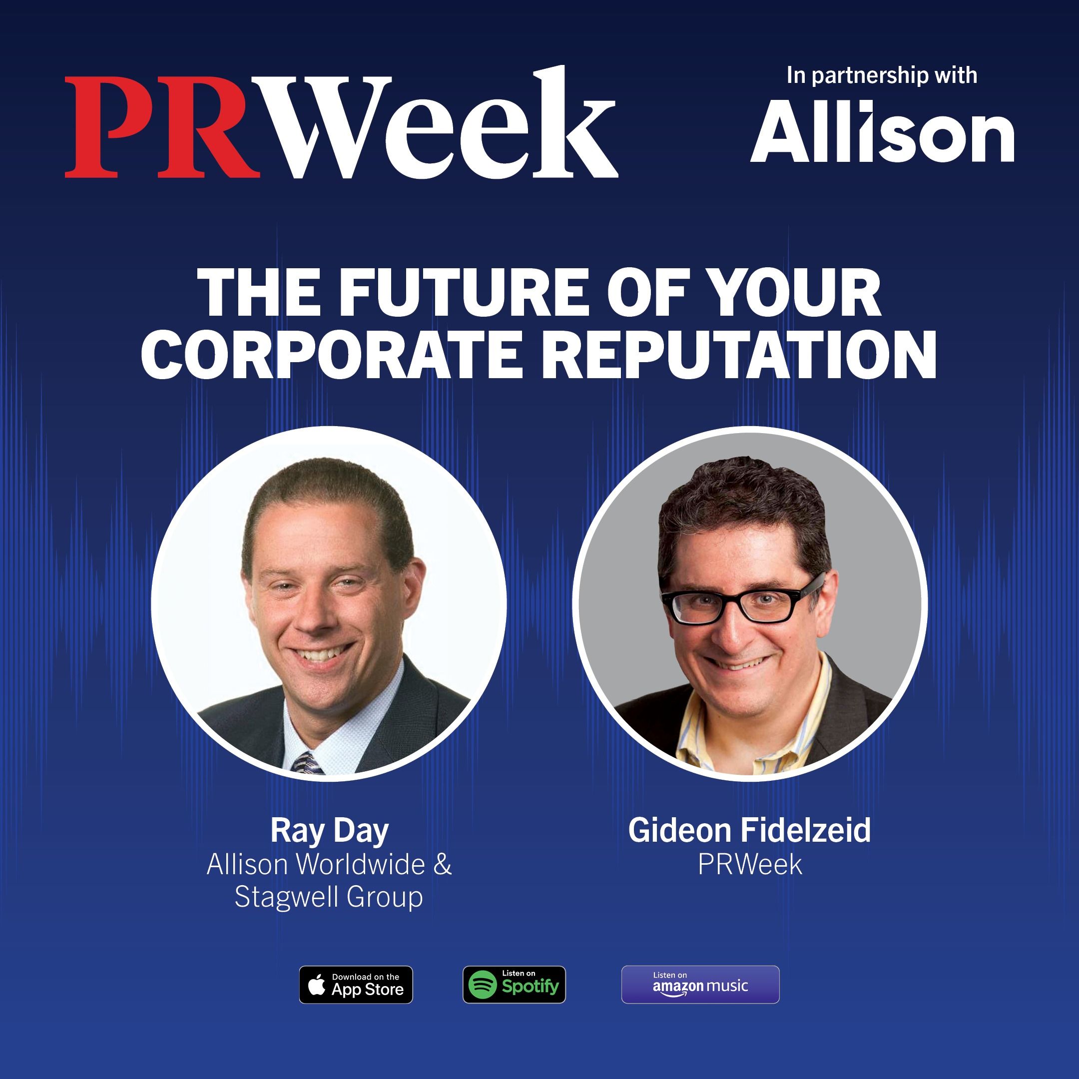The future of your corporate reputation, a PRWeek podcast sponsored by Allison Worldwide episode artwork