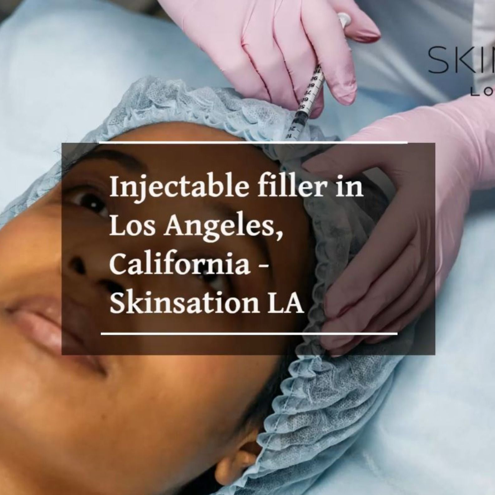 Skin Tightening, Botox and Lip Fillers by Skinsation LA