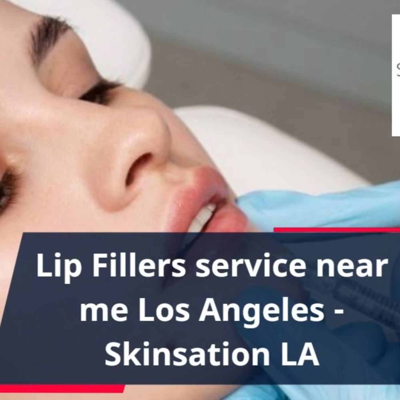 Skin Tightening, Botox and Lip Fillers by Skinsation LA