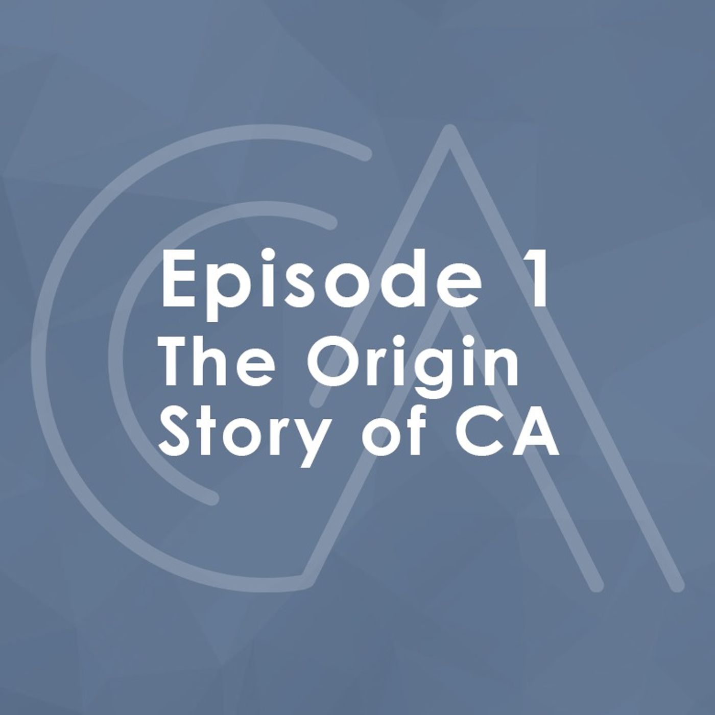 Episode 1: The Origin Story of CA episode artwork