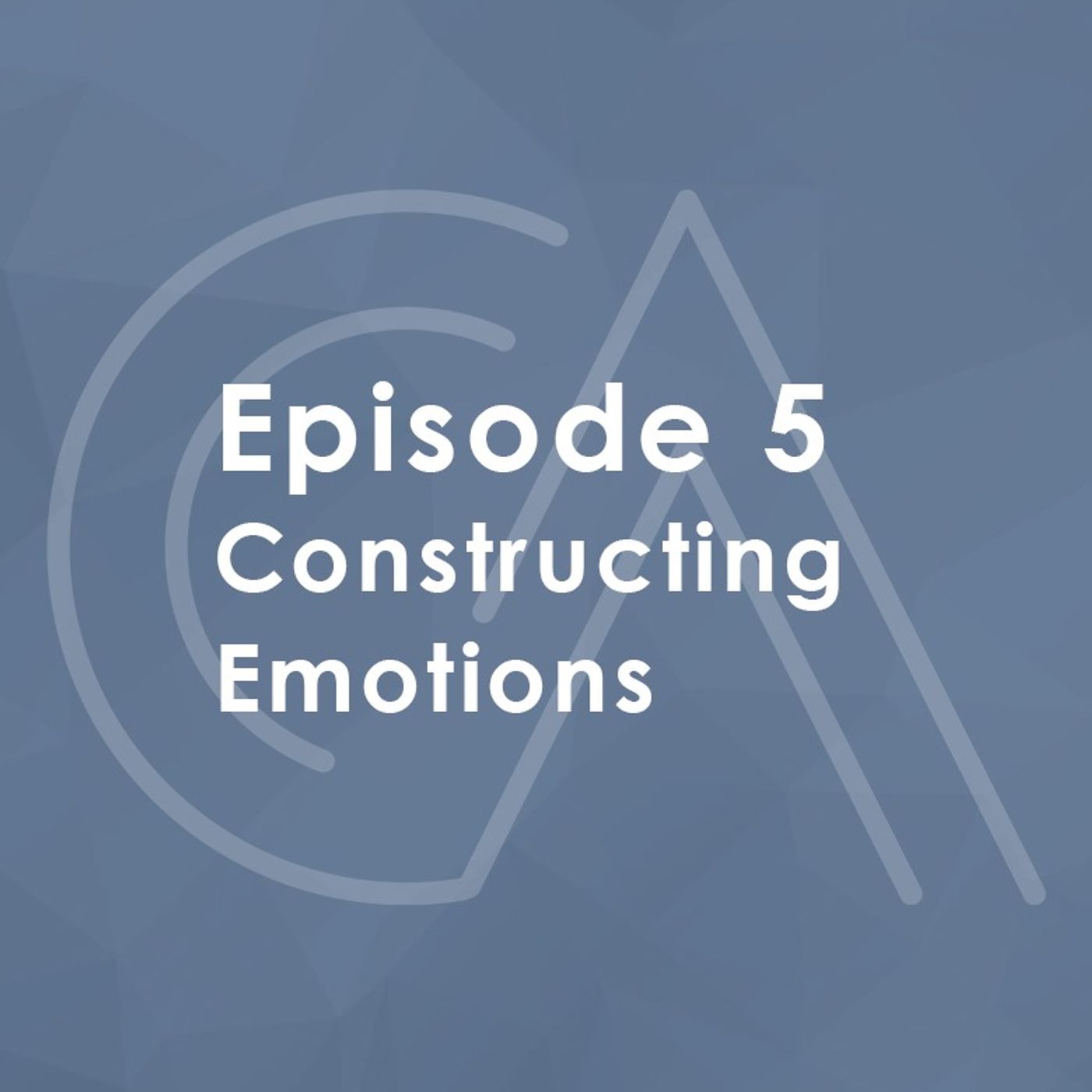 Episode 5: Constructing Emotions episode artwork