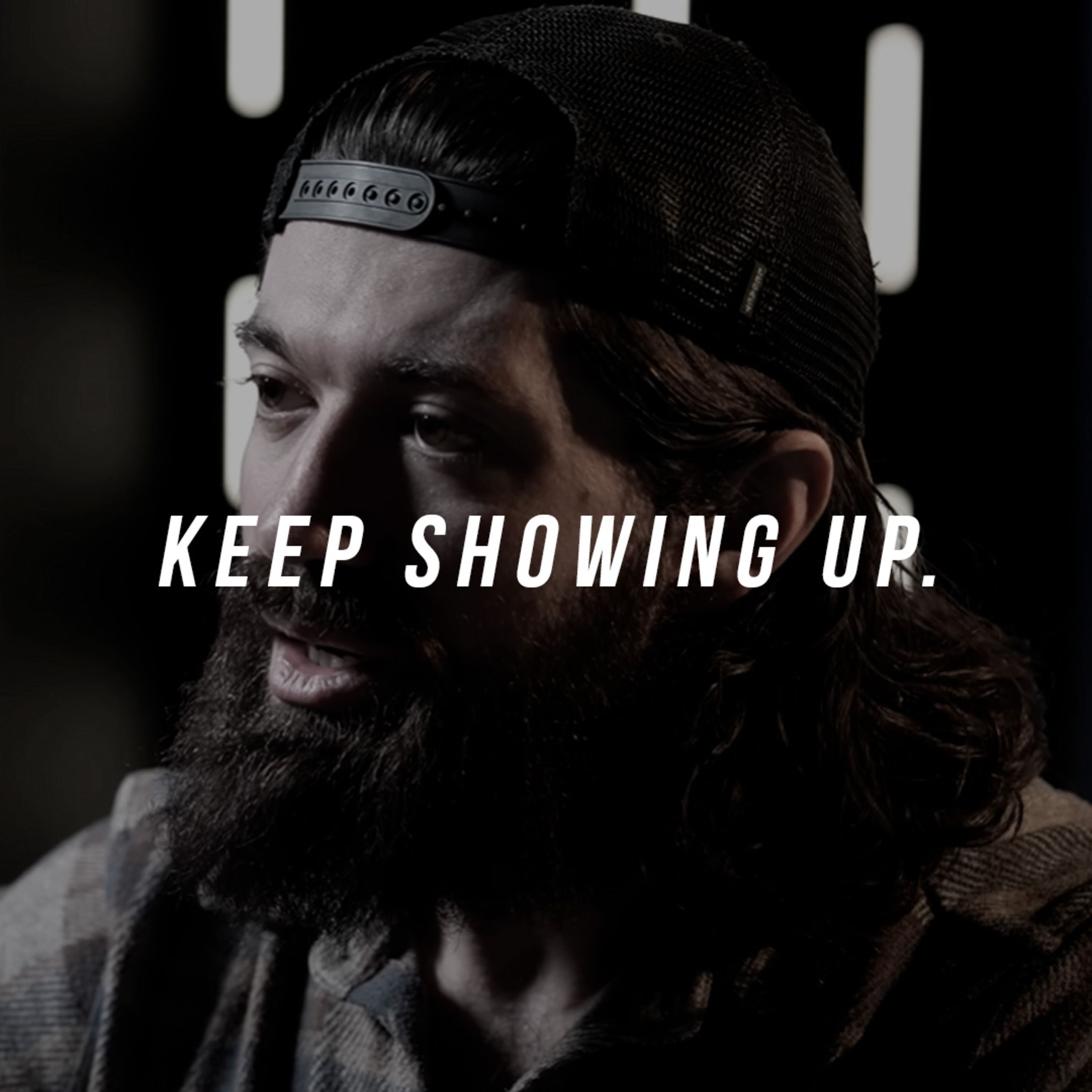 KEEP SHOWING UP episode artwork