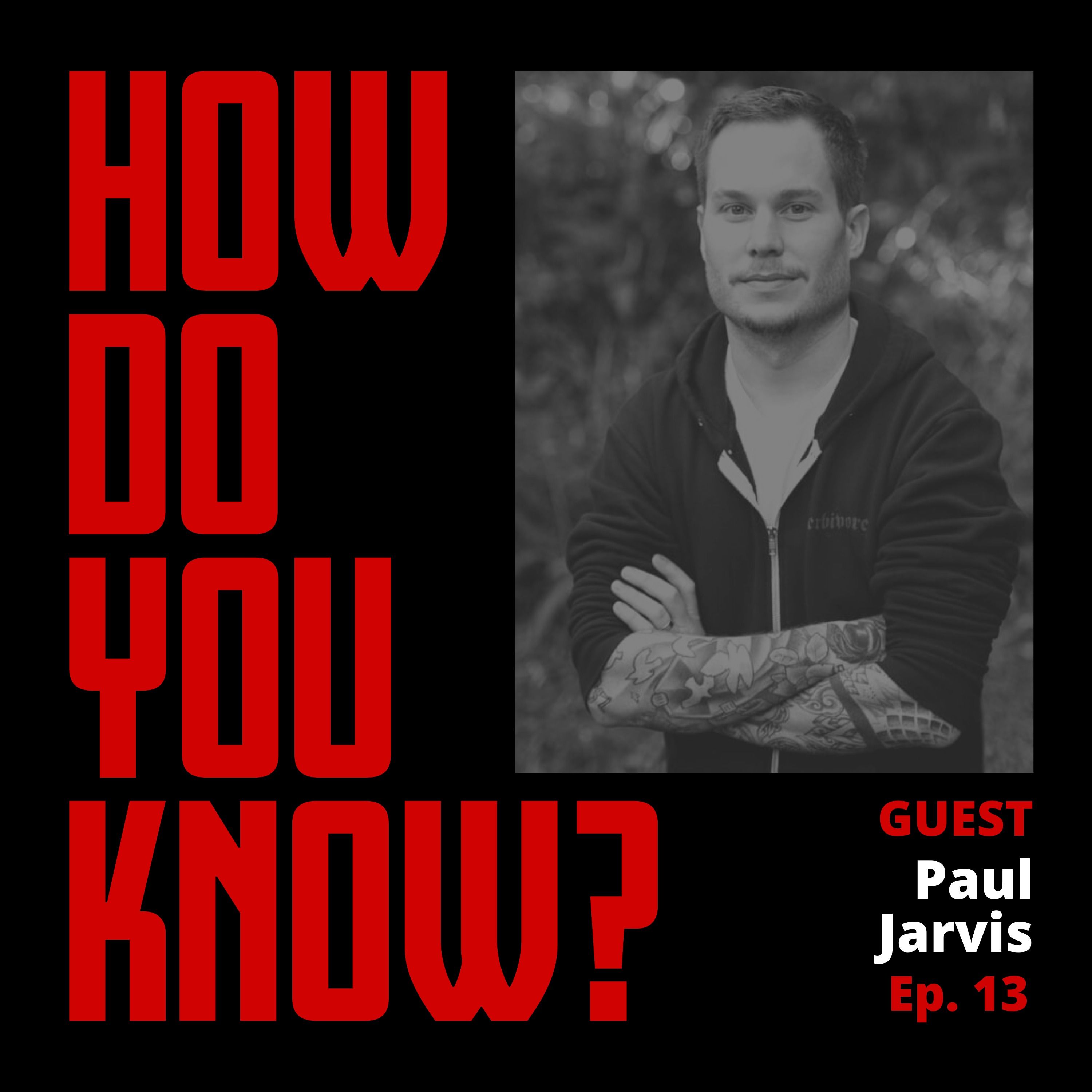 Define what enough is (with Paul Jarvis)