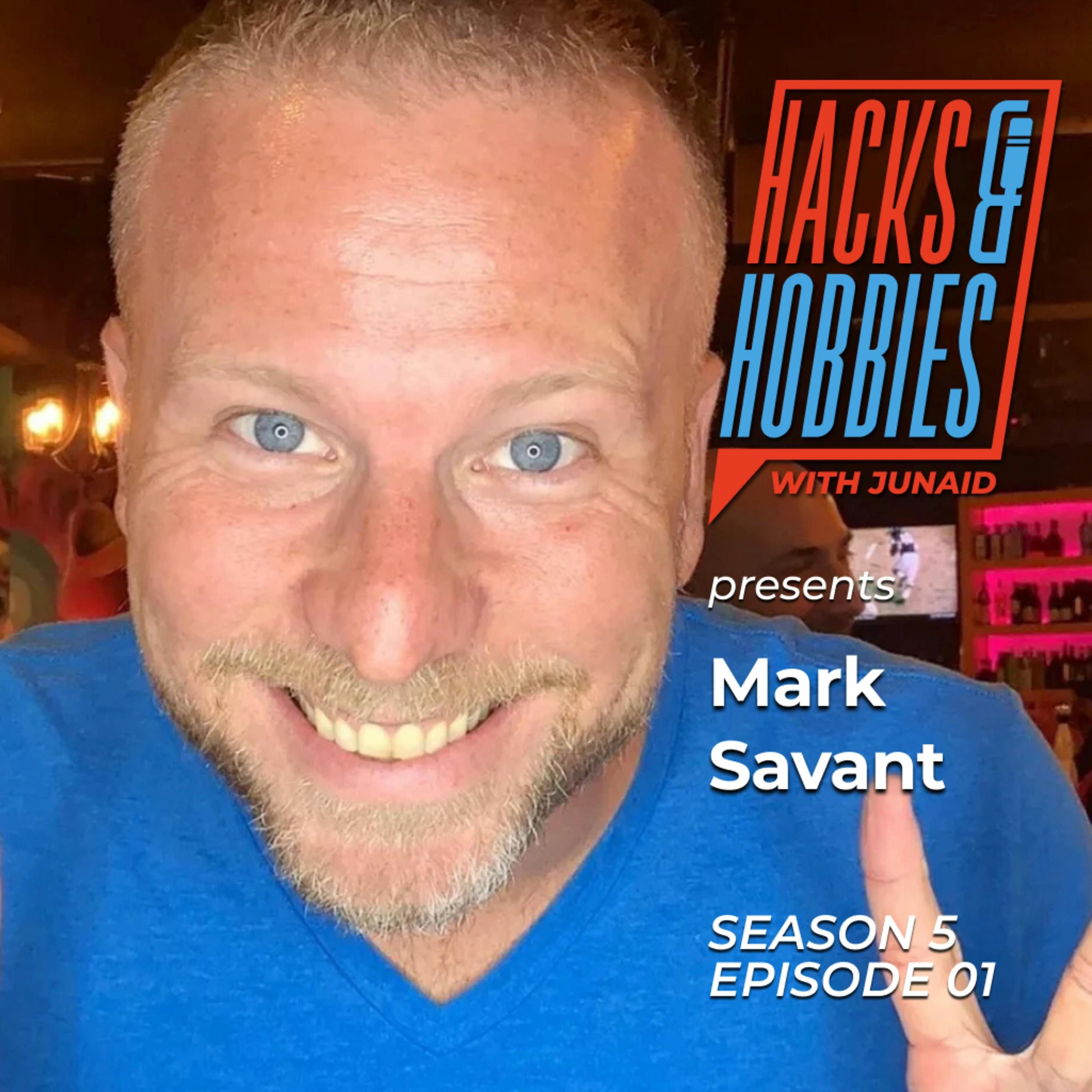 E501 - Mark Savant - How to Transform Your Hobby into a Profitable Business episode artwork