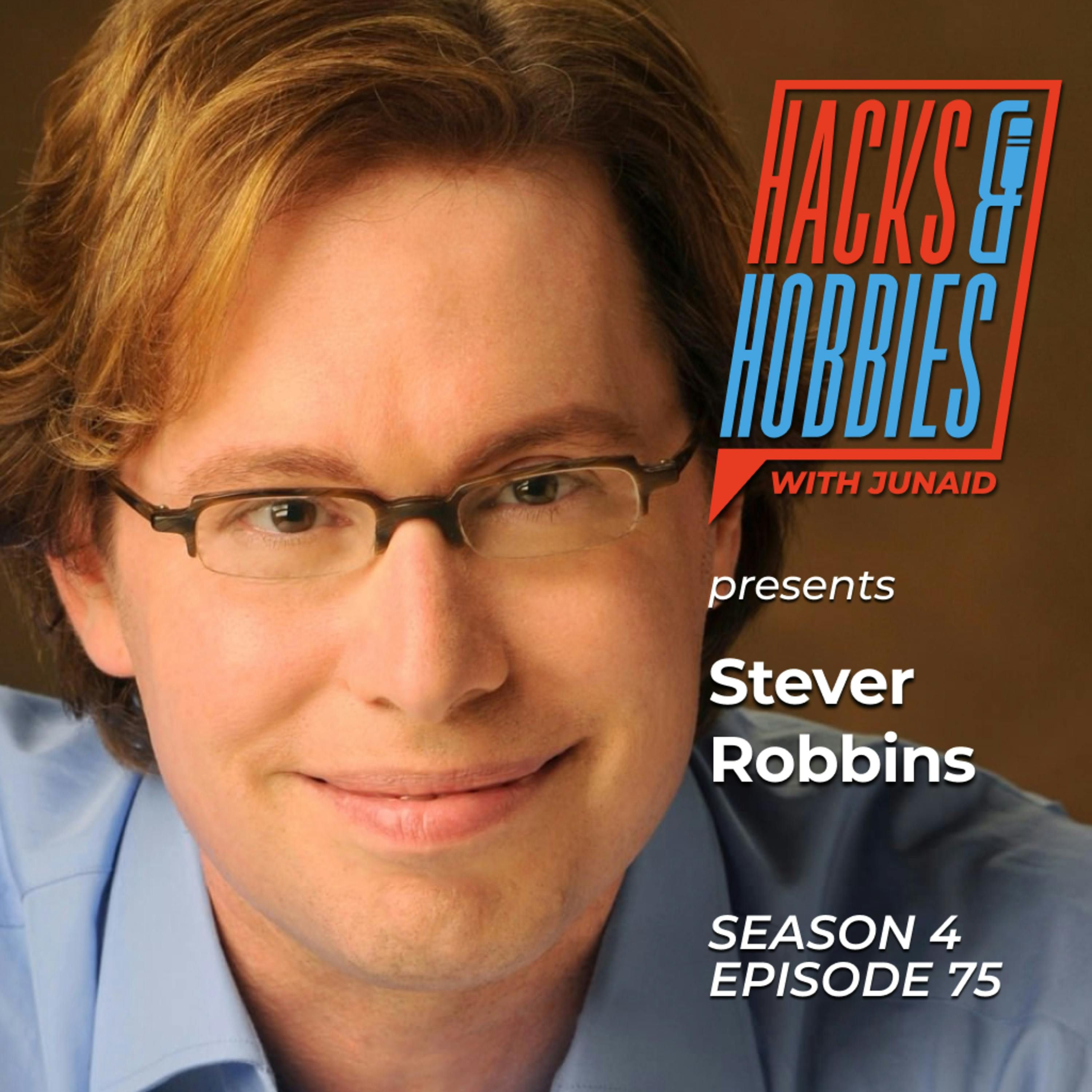 E475 - Stever Robbins - How to Advance in Your Career and Make Extreme Progress on Your Projects with Stever's Productivity Secrets episode artwork