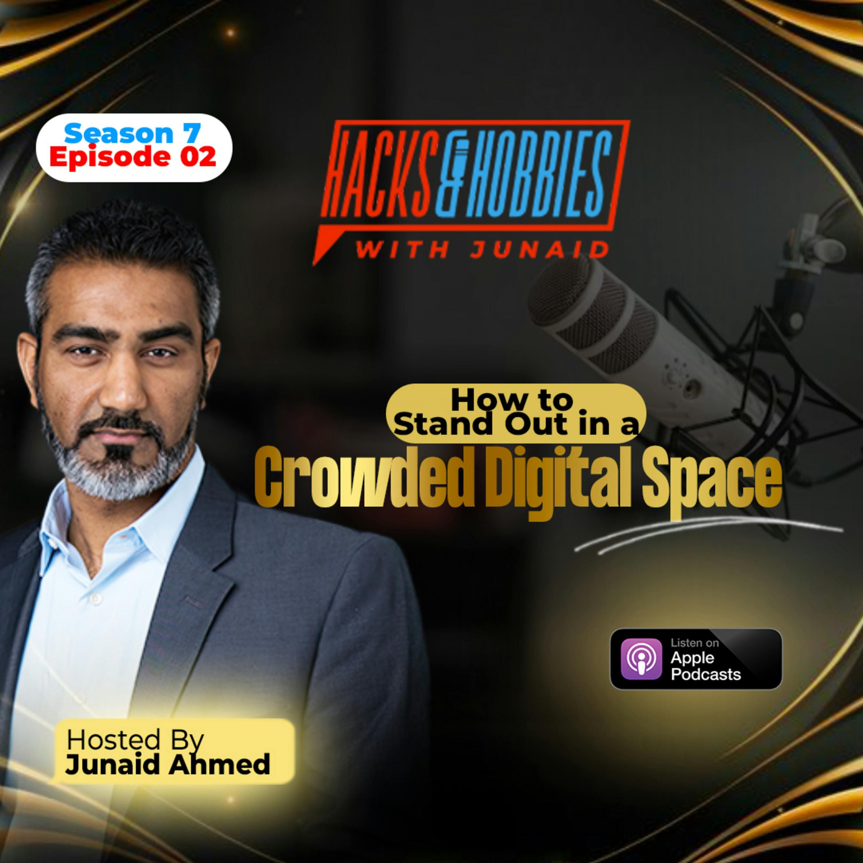 E702 - Junaid - How to Stand Out in a Crowded Digital Space episode artwork
