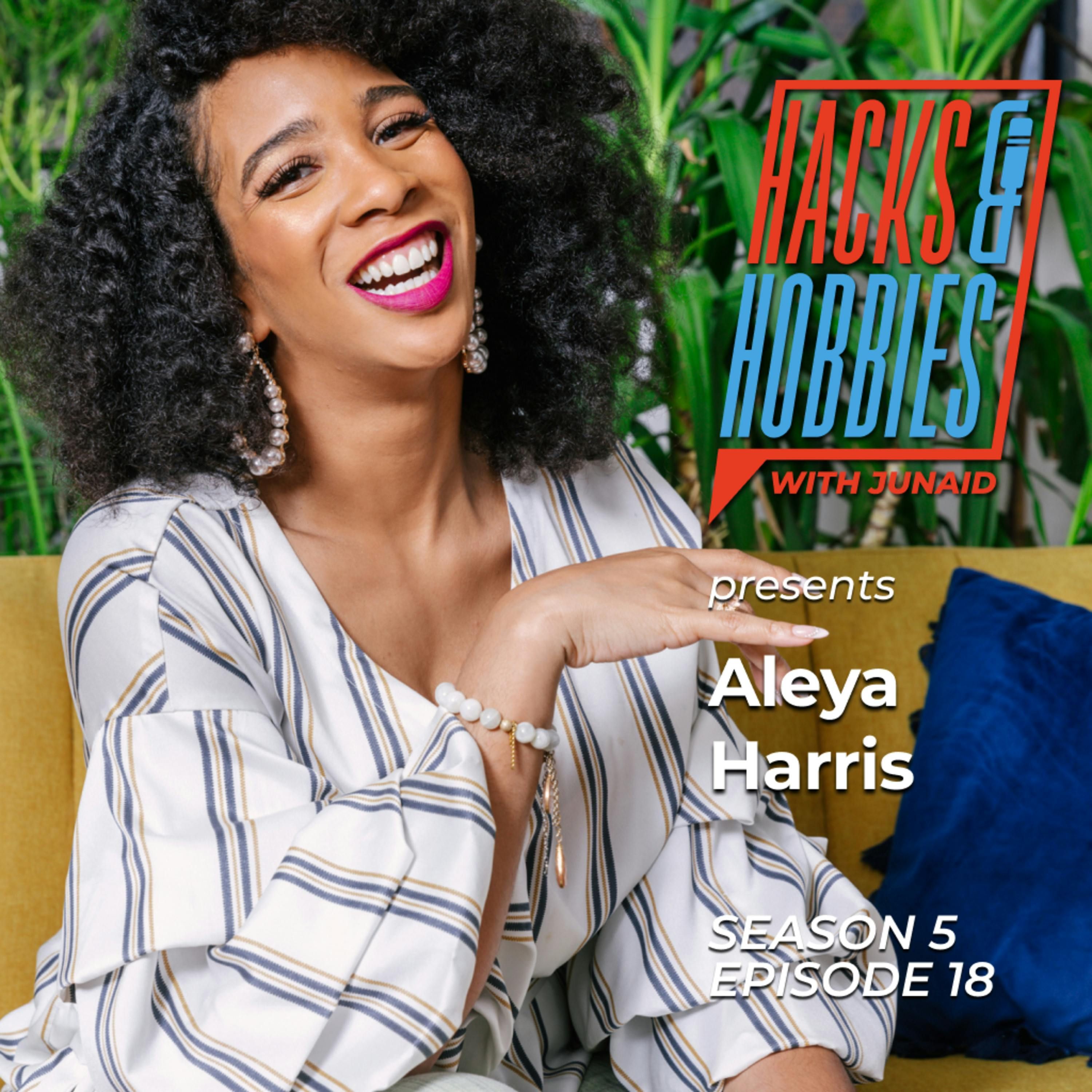 E518 - Aleya Harris - How to Unearth Your Unique Path to Success episode artwork
