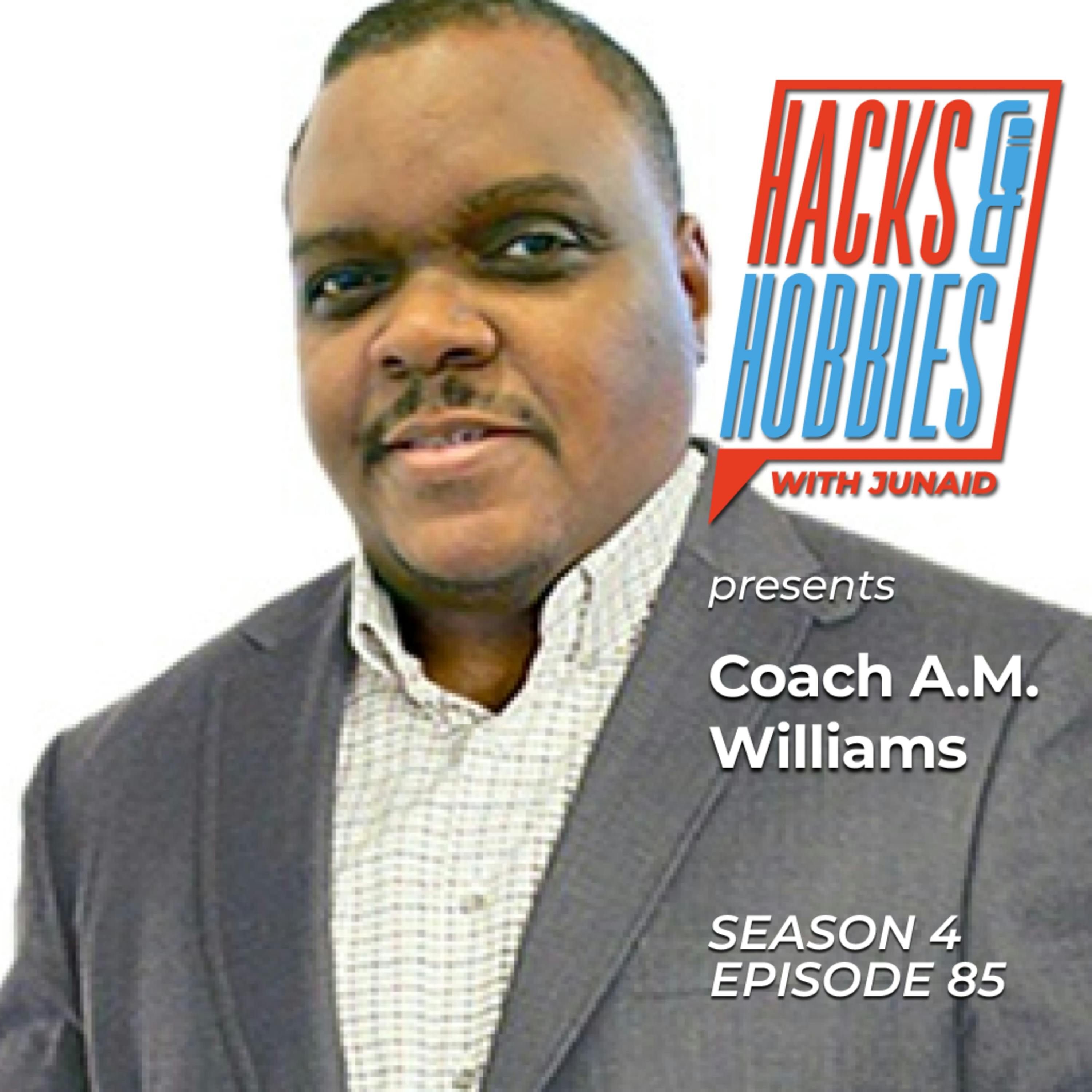 E485 - A.M. Williams - How to have the perspective to have your highest potential. episode artwork