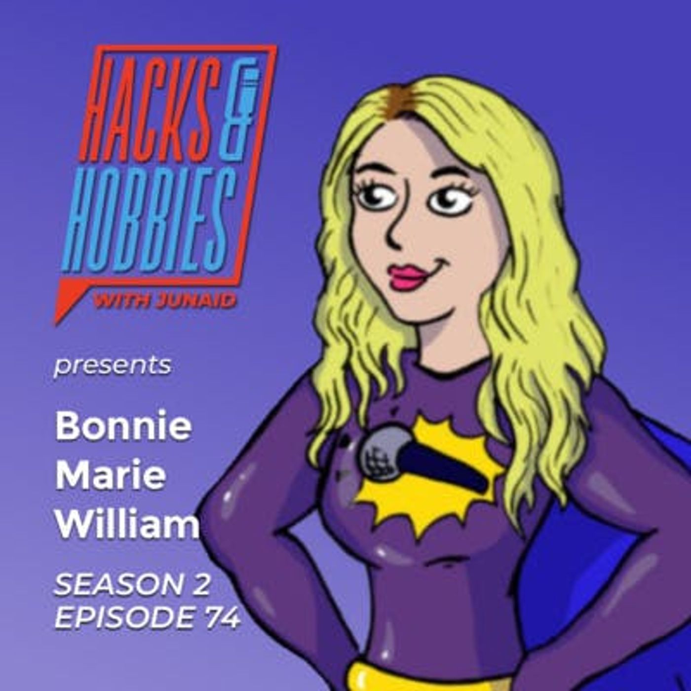 E274 - Bonnie Marie Williams - How to follow your dreams and become a superhero! episode artwork