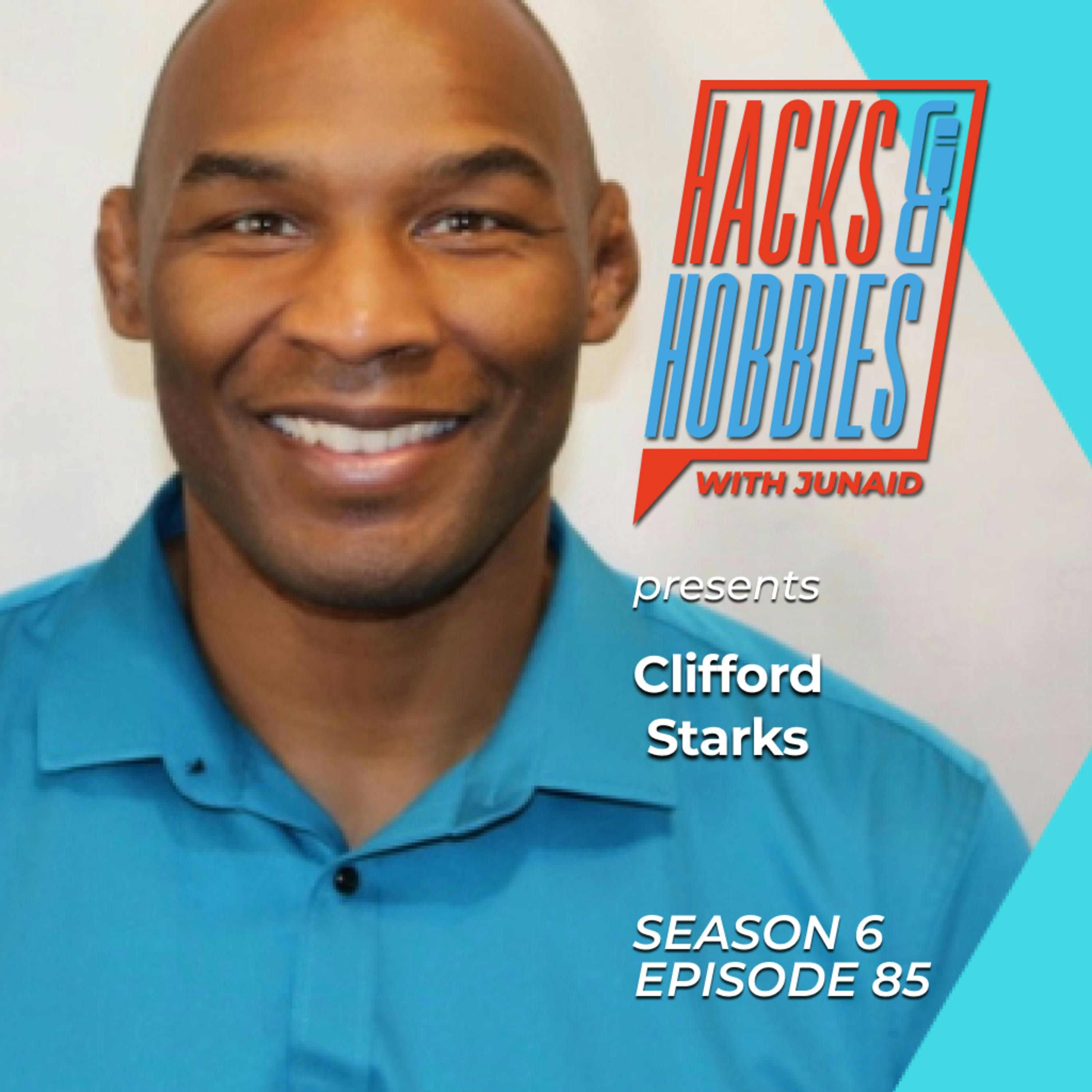 E685 - Clifford Starks - How to Unlock Your Inner Strength and Achieve Peak Performance episode artwork