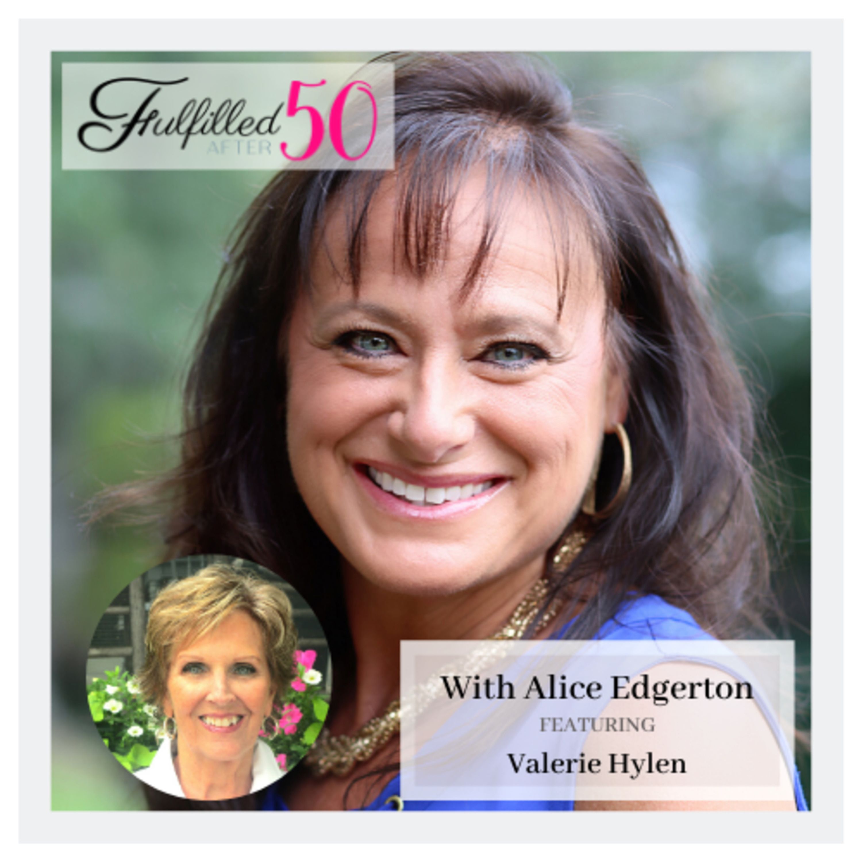 Episode 58: Finding Out Your Purpose Through Change in Mindset with Valerie Hylen