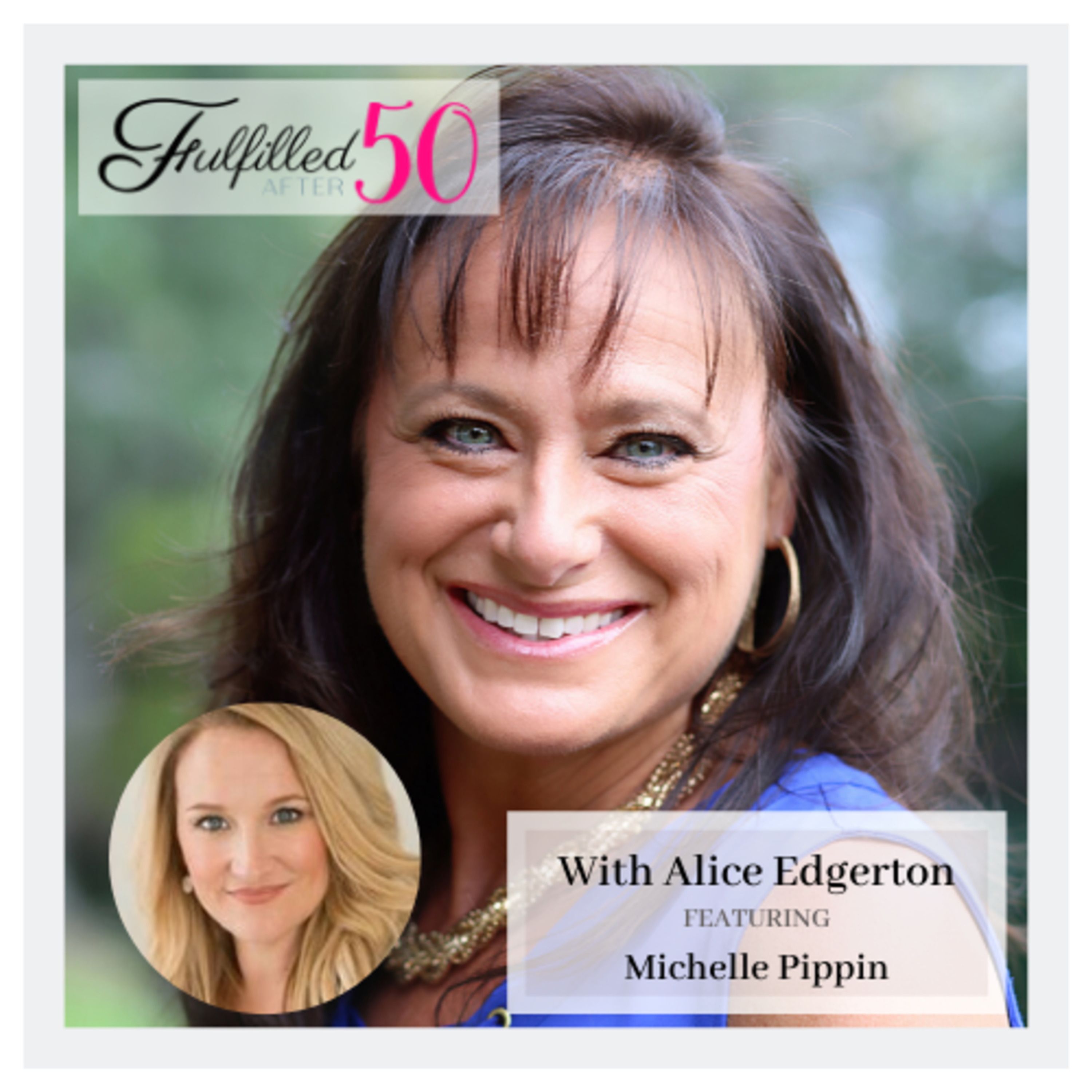 Episode 52:  With Michelle Pippin - The Purpose of Your Life.