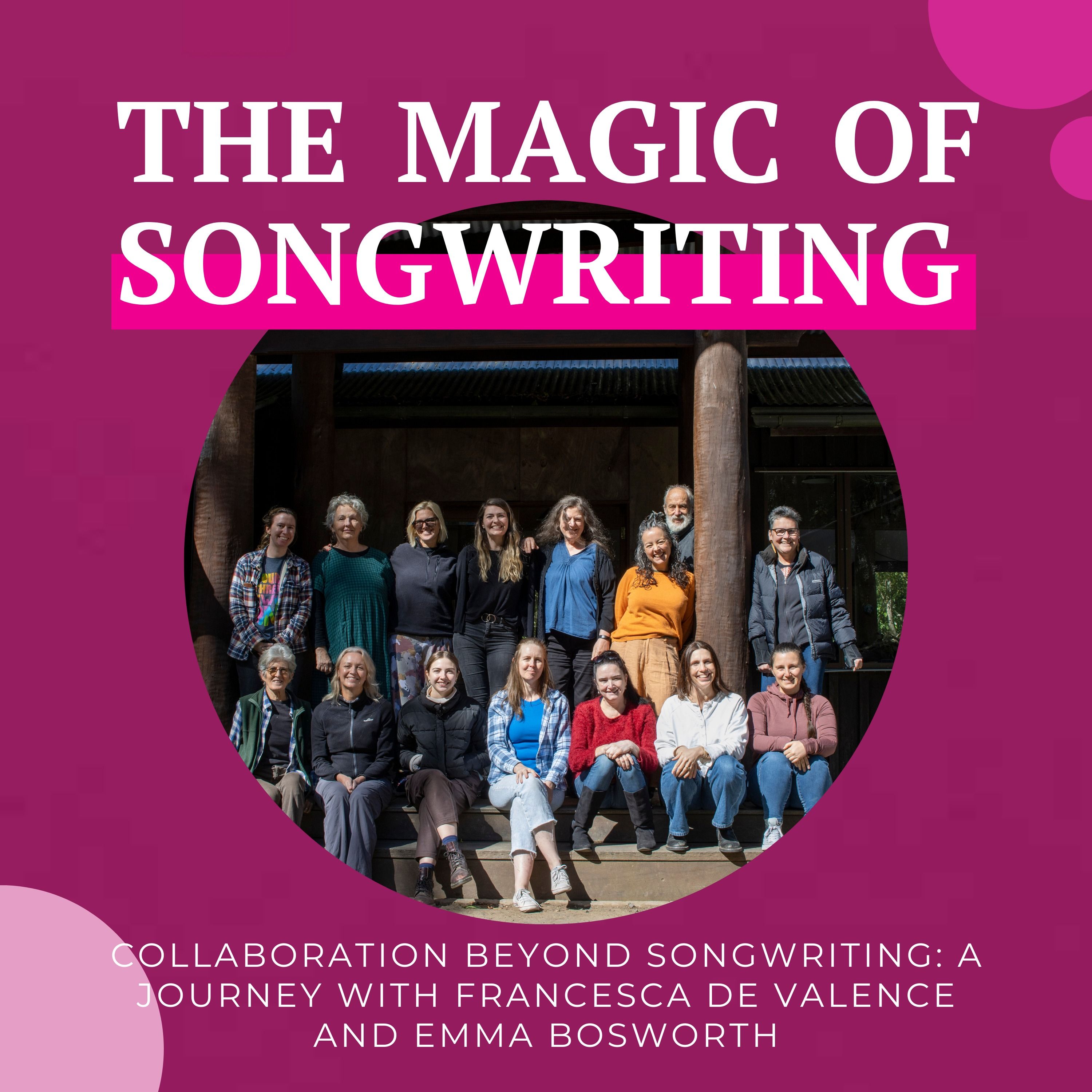 Collaboration Beyond Songwriting: A Journey with Francesca de Valence and Emma Bosworth