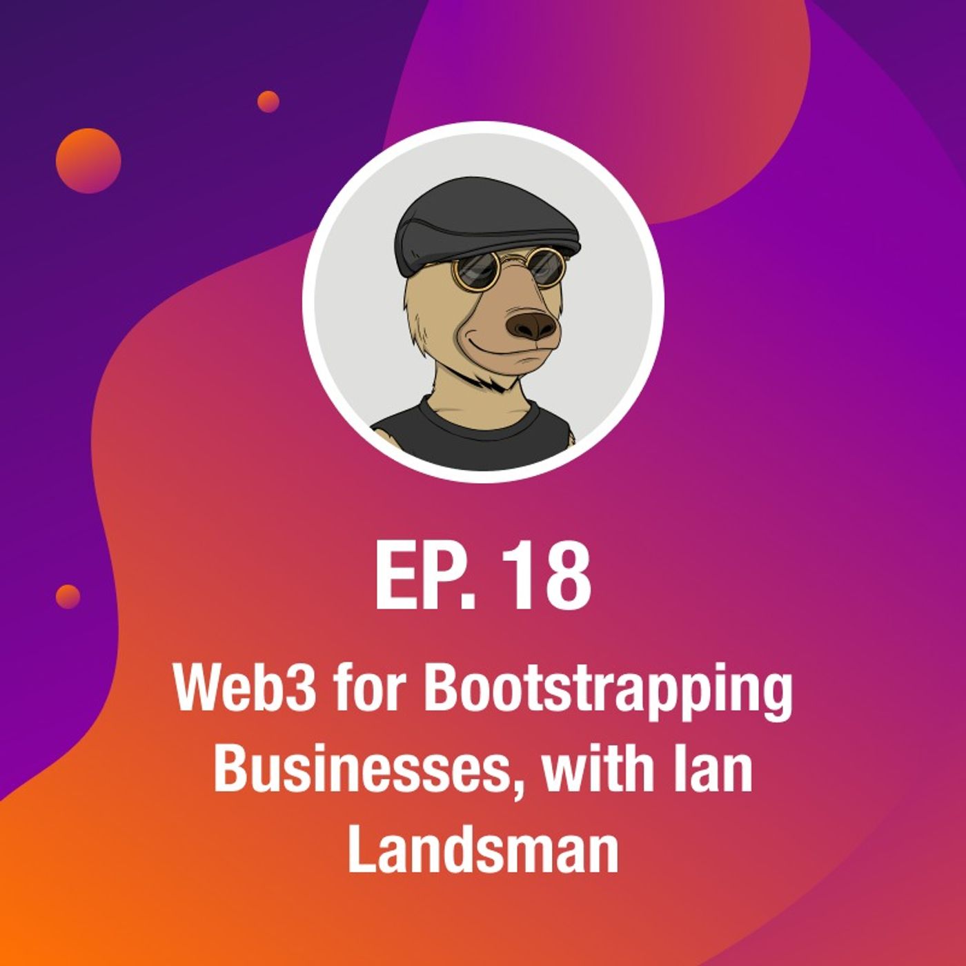 Web3 for Bootstrapping Businesses, with Ian Landsman Web3 for Bootstrapping Businesses, with Ian Landsman