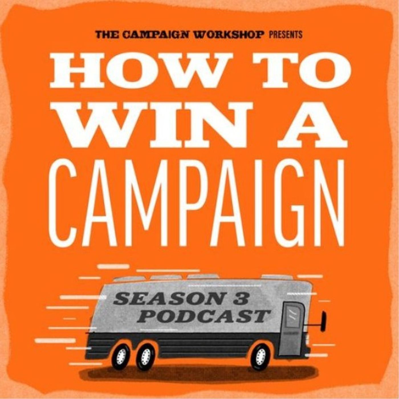 How to Win a Campaign