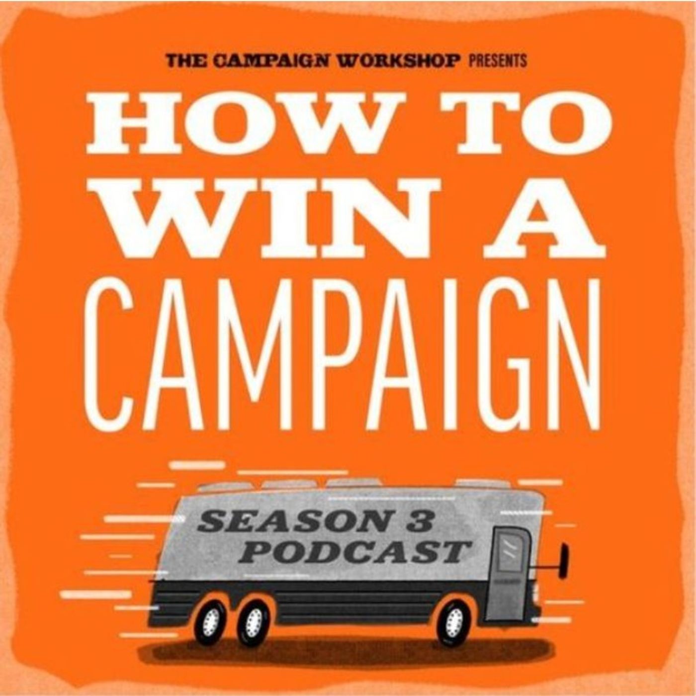 How to Win a Campaign