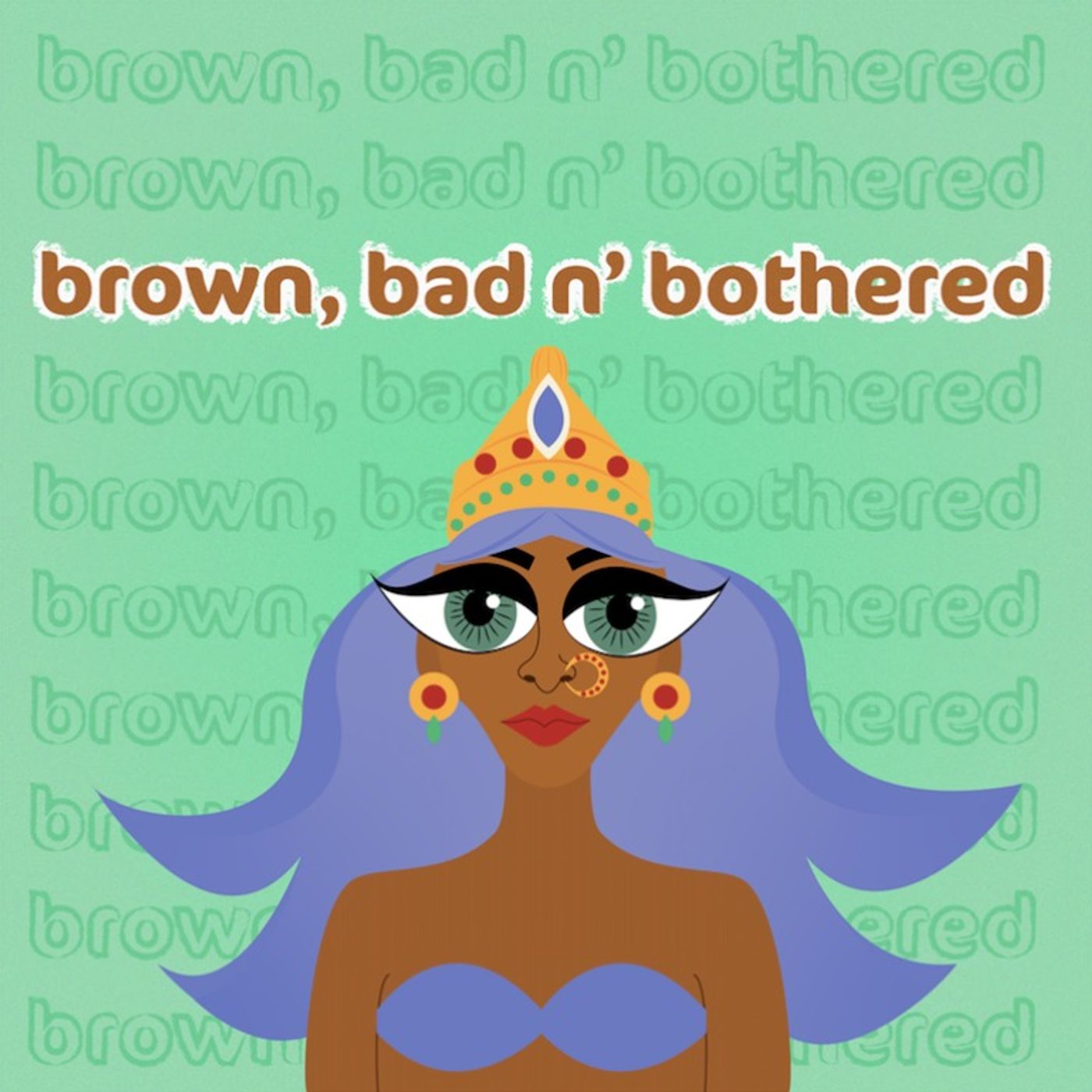 brown, bad n' bothered