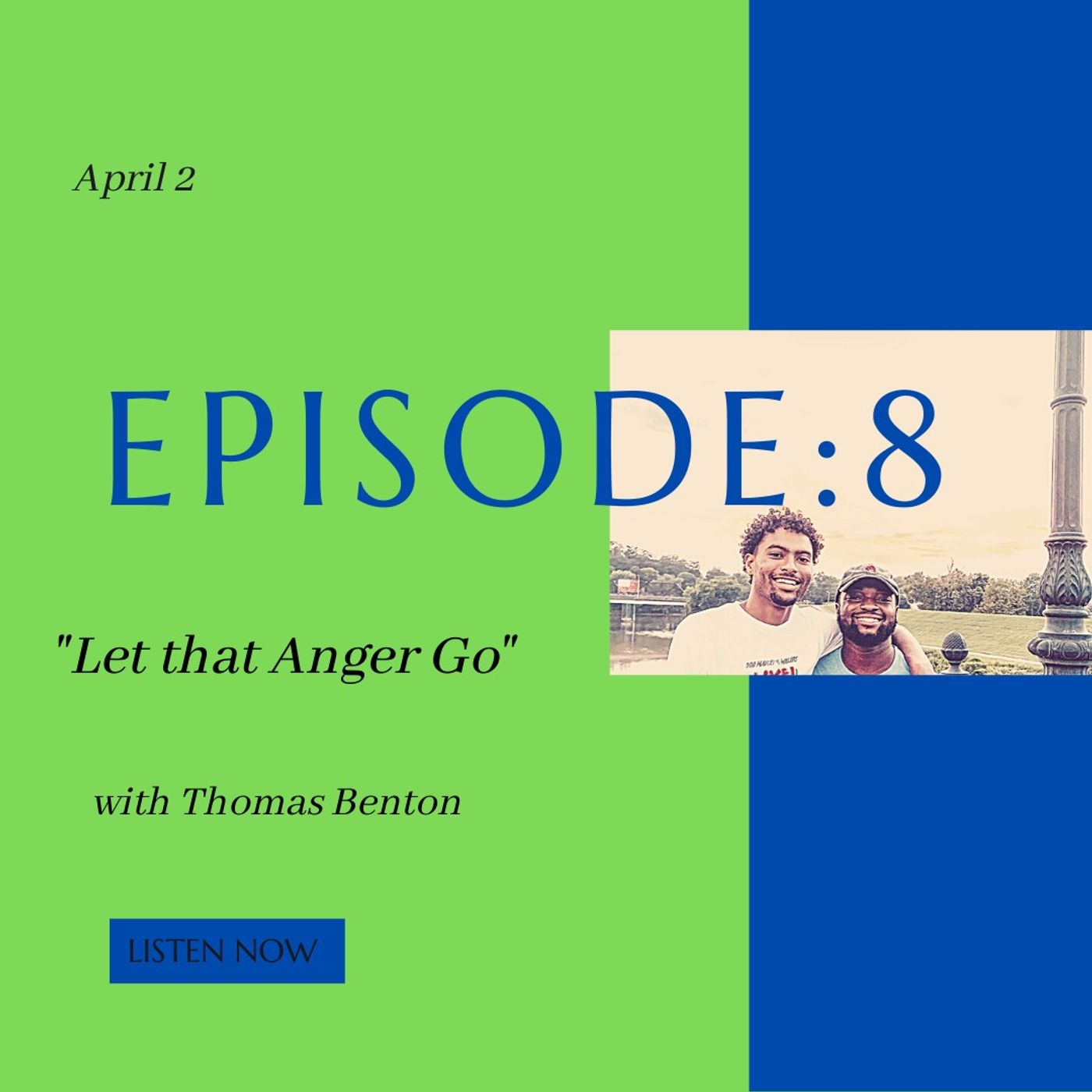 Episode 8: Let that Anger Go