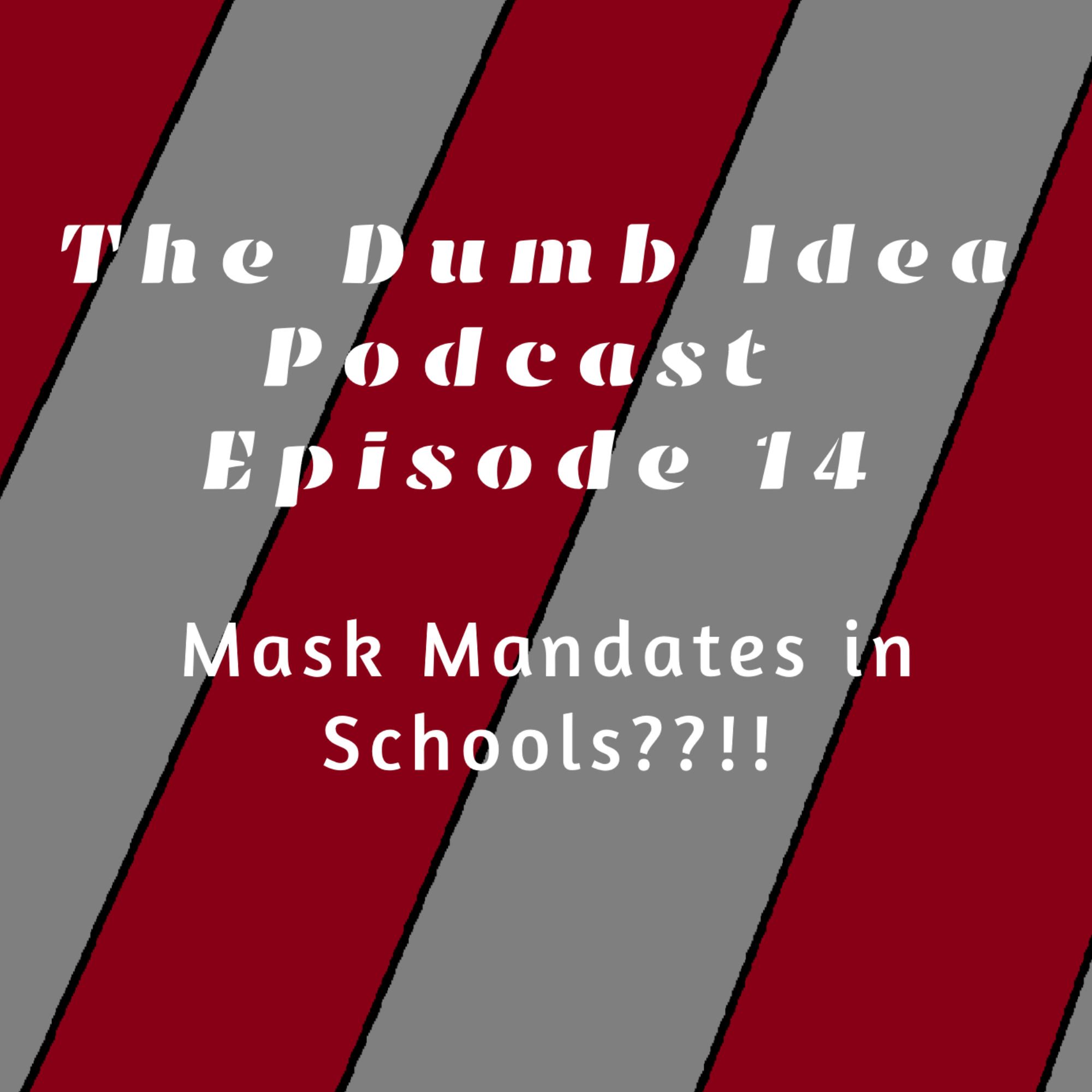 Mask Mandates in Schools!!