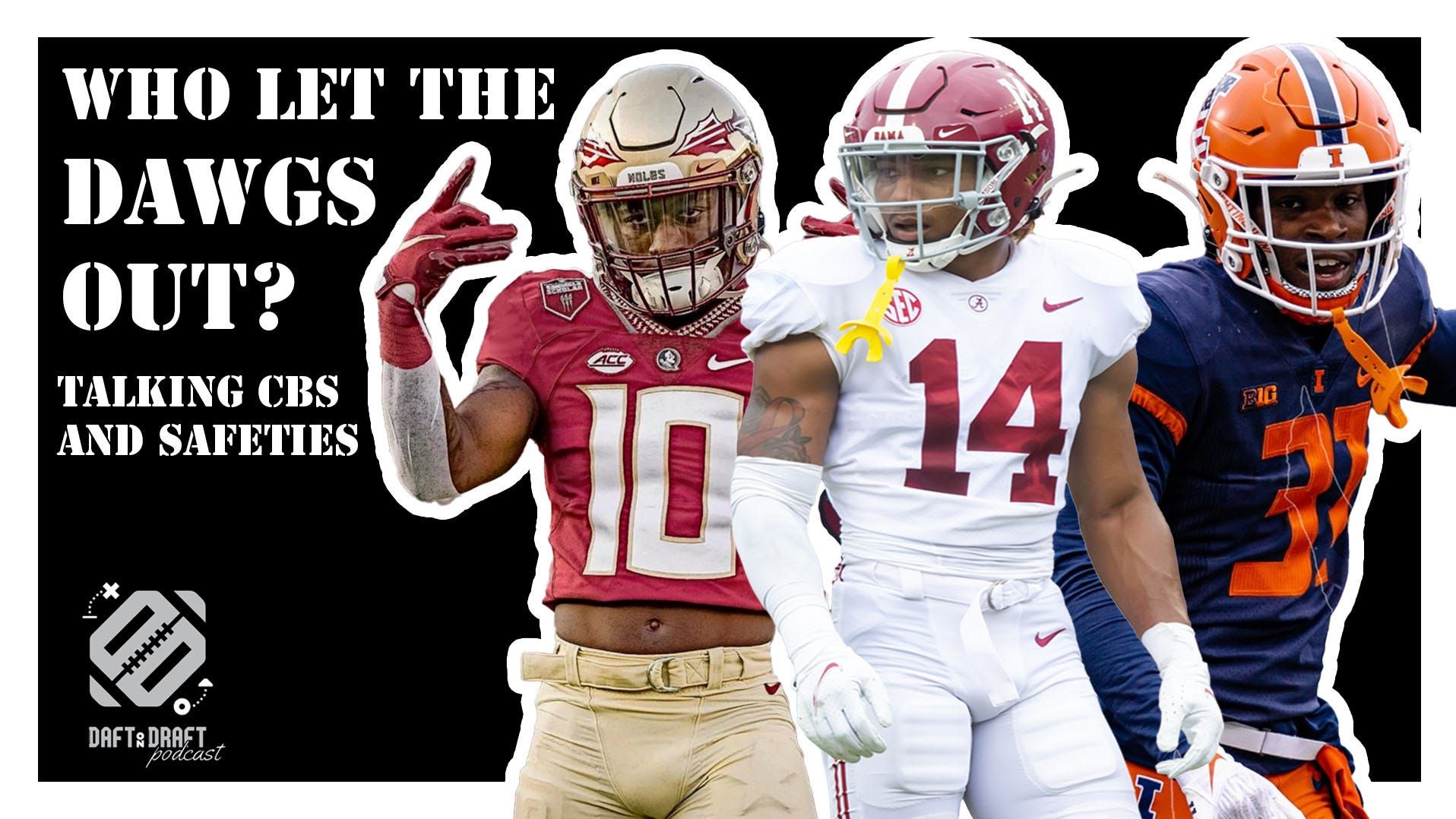 Who let the Dawgs out?: Talking CBs and Safeties