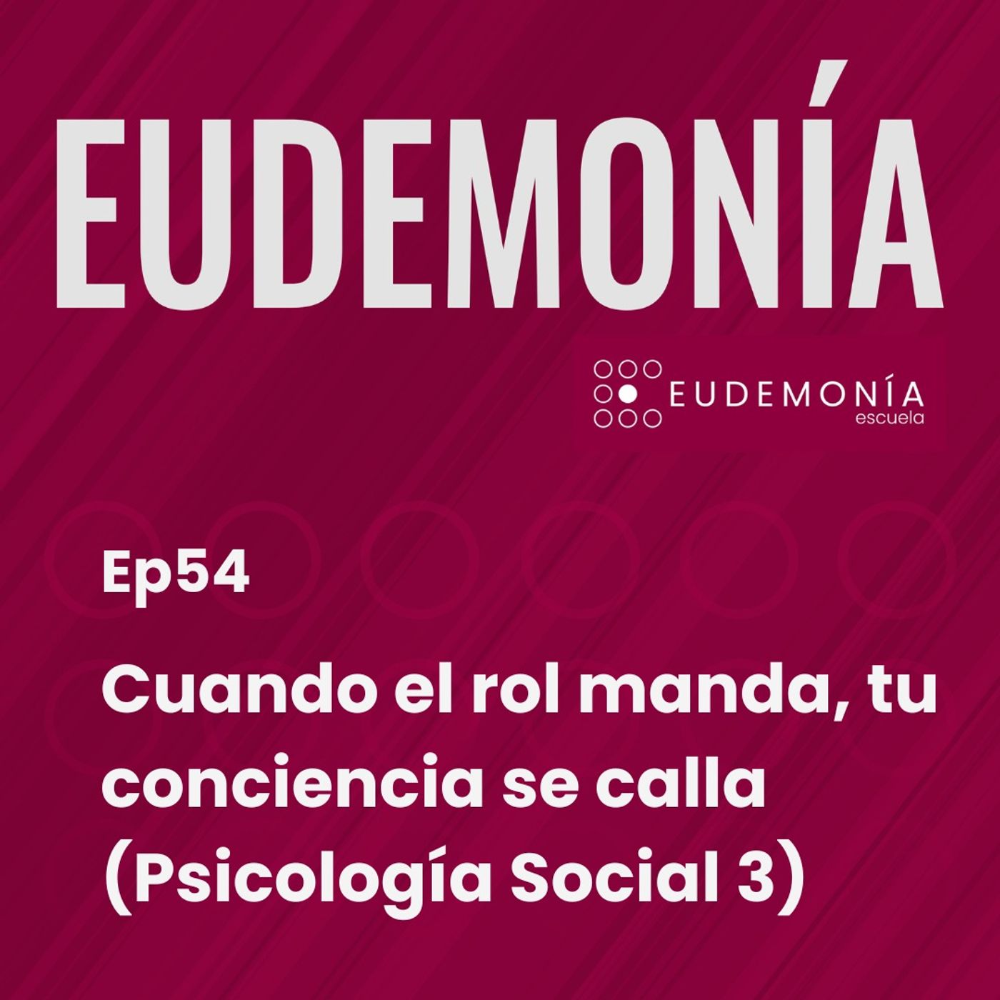 Cuando el rol manda, tu conciencia se calla (Psicología Social 3). Ep54