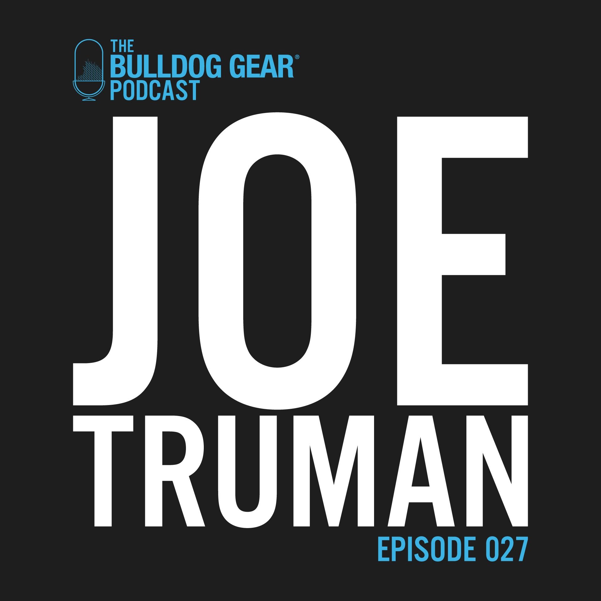 Episode 27 | Joe Truman