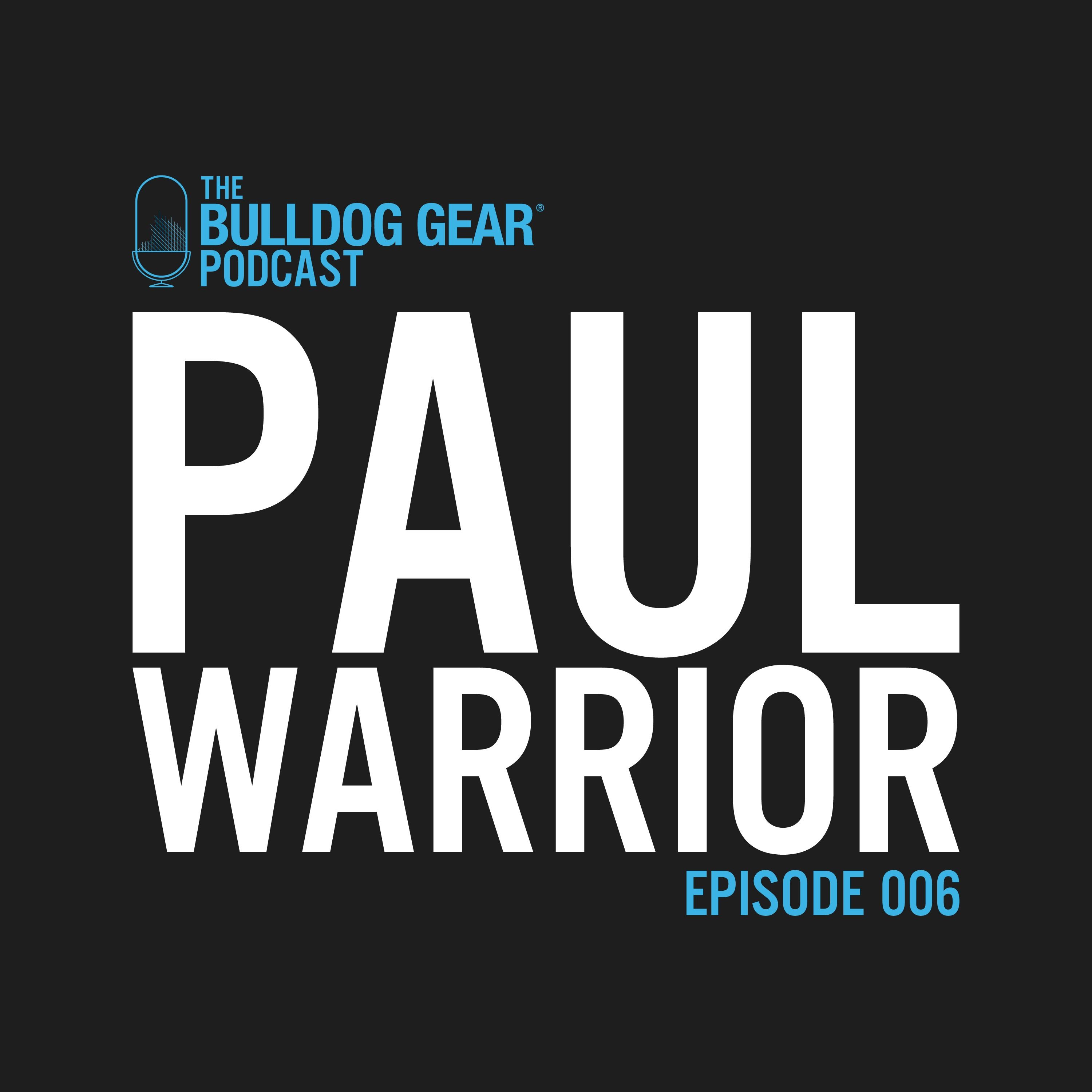 Episode 6 | Paul Warrior