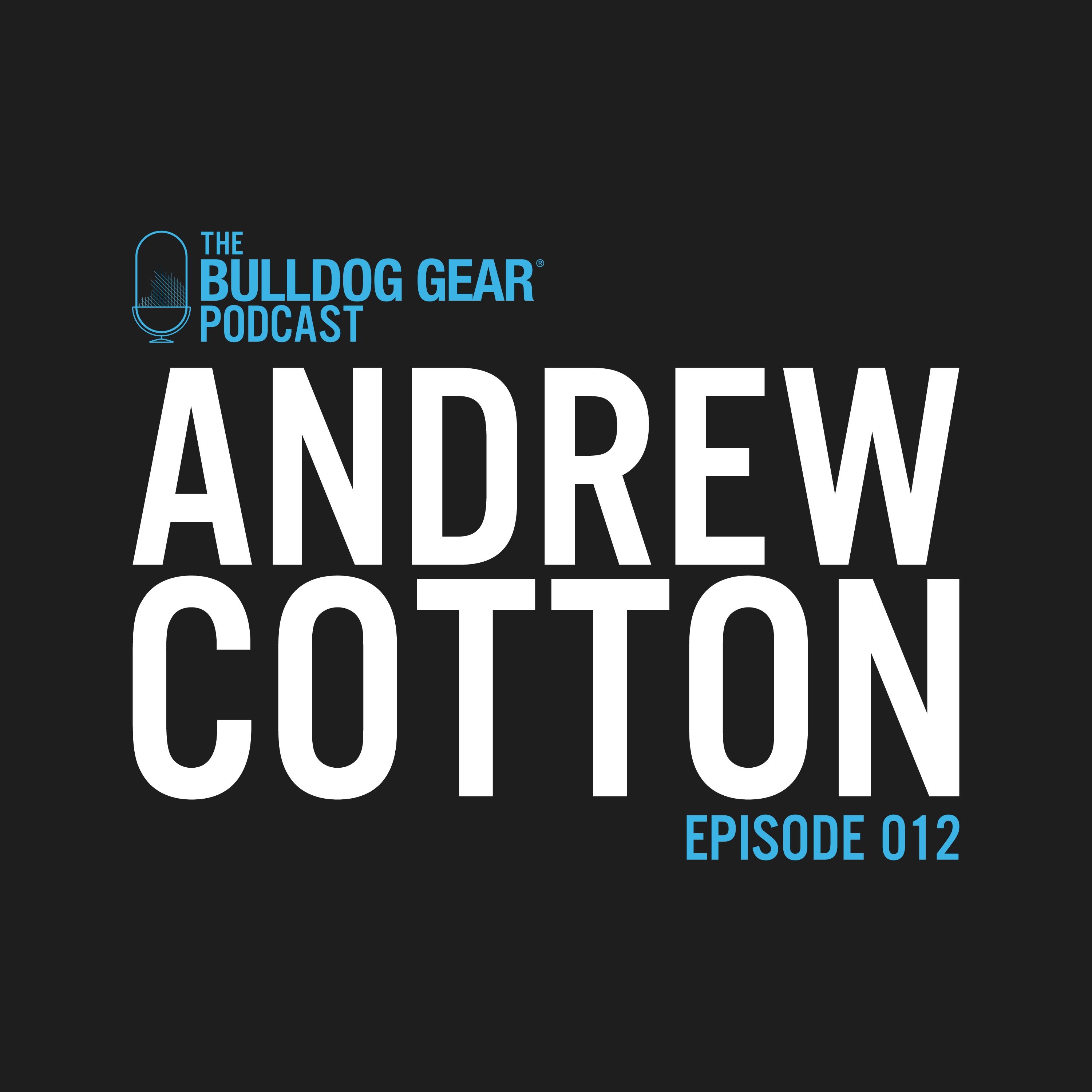 Episode 12 | Andrew Cotton